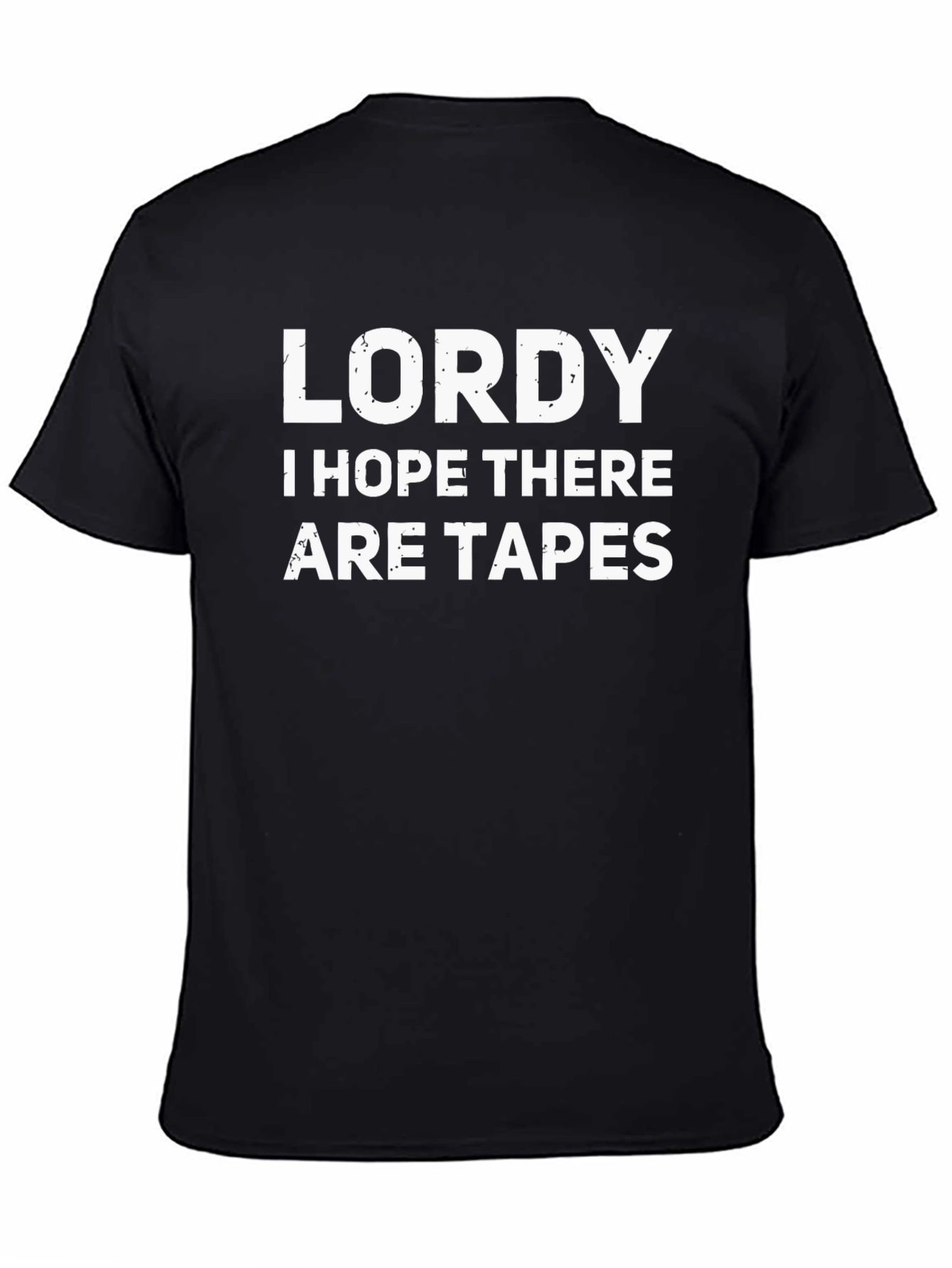 Lordy I Hope There Are Tapes Graphic Tee