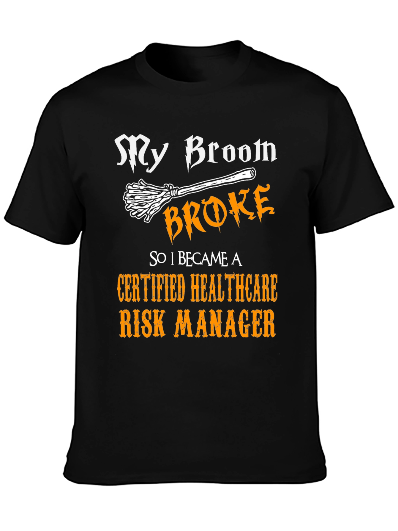 Healthcare Risk Manager T-Shirt - Funny Halloween Tee