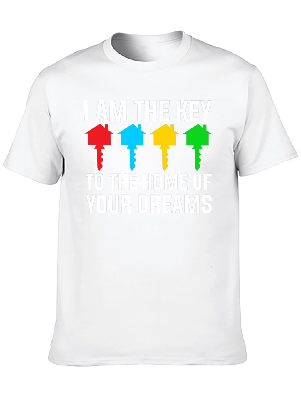 Home of Your Dreams T-Shirt