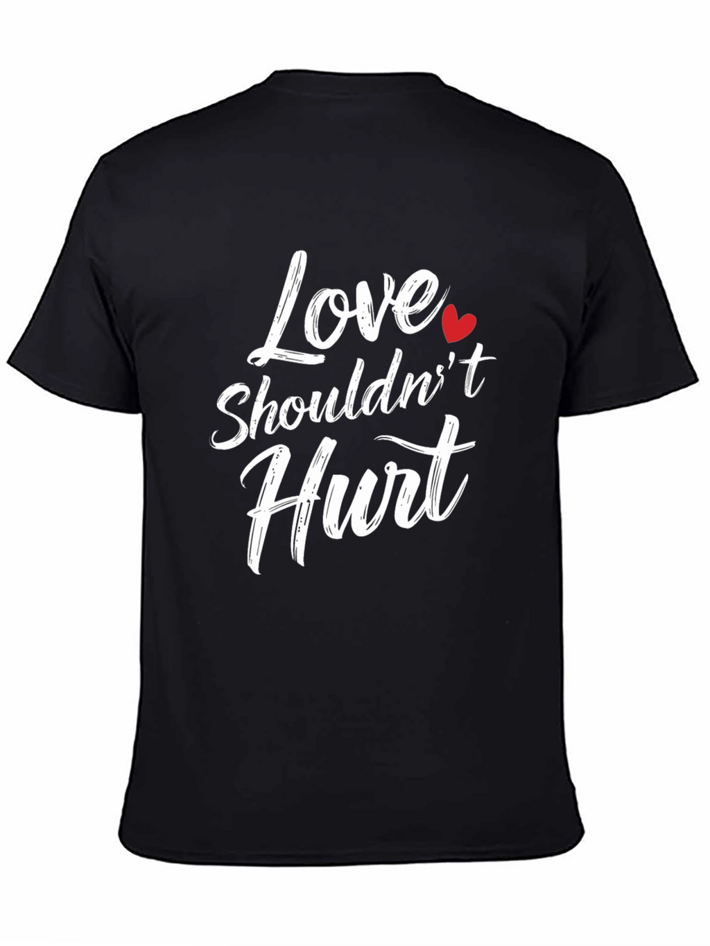 Love Shouldnt Hurt Black T-Shirt