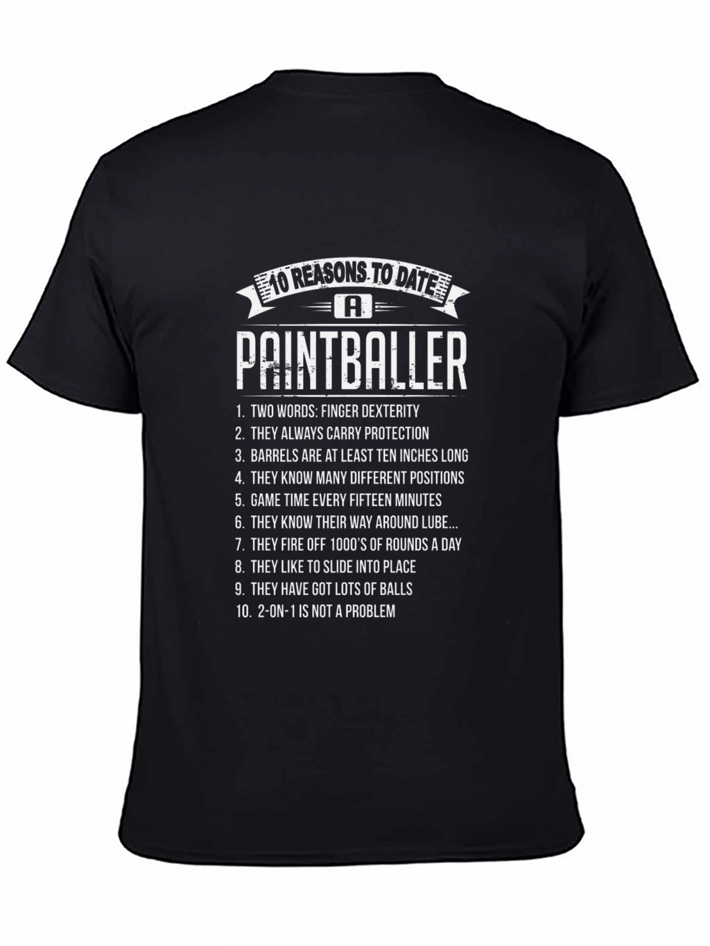 Paintballer Reasons T-Shirt - Funny Dating Tee