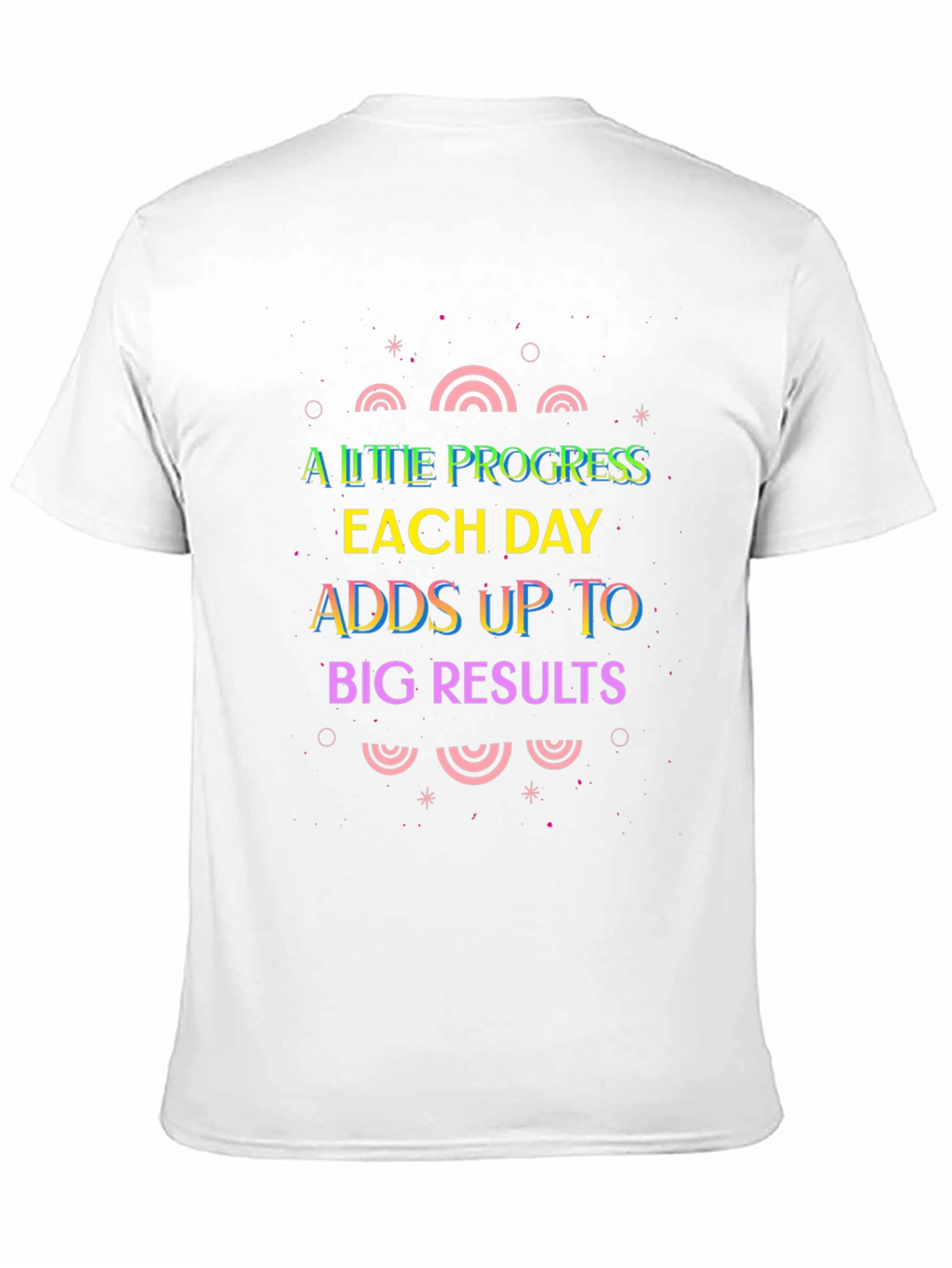 Motivational Graphic Tee: A Little Progress Each Day