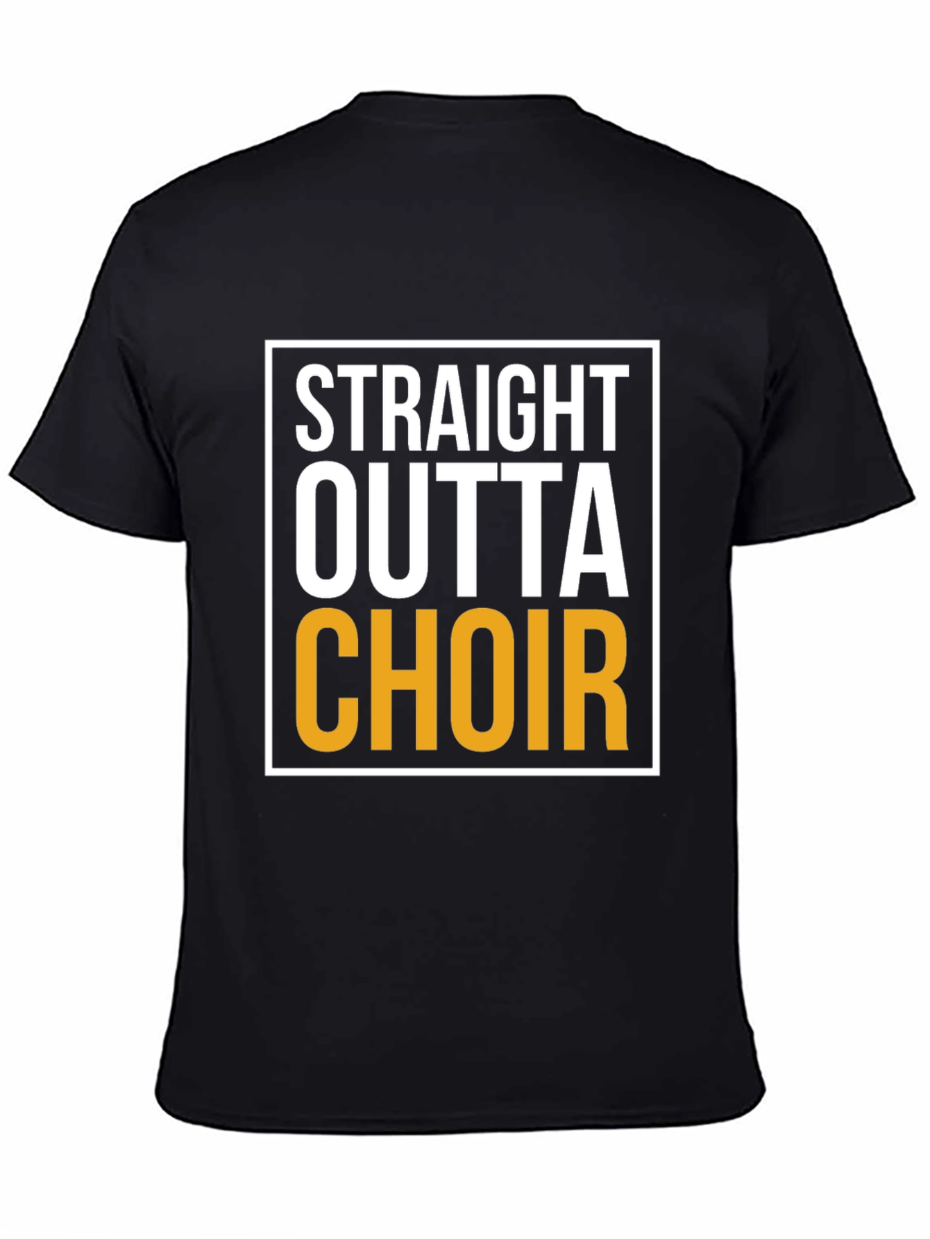 Straight Outta Choir - Novelty T-Shirt