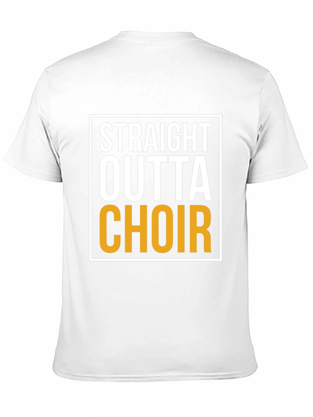 Straight Outta Choir - Novelty T-Shirt
