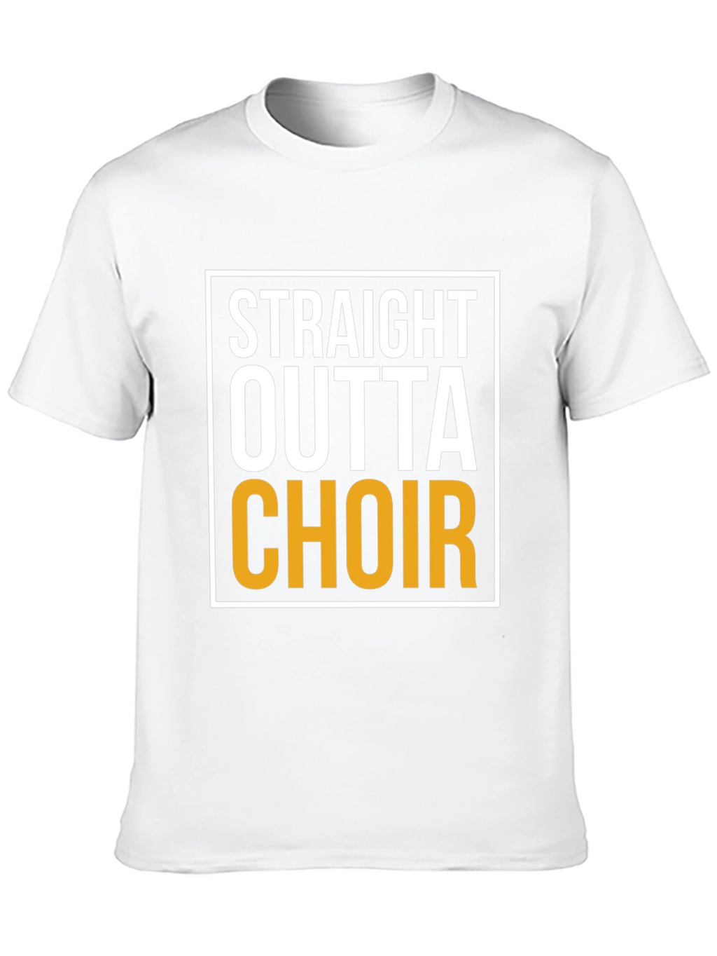 Straight Outta Choir - Novelty T-Shirt