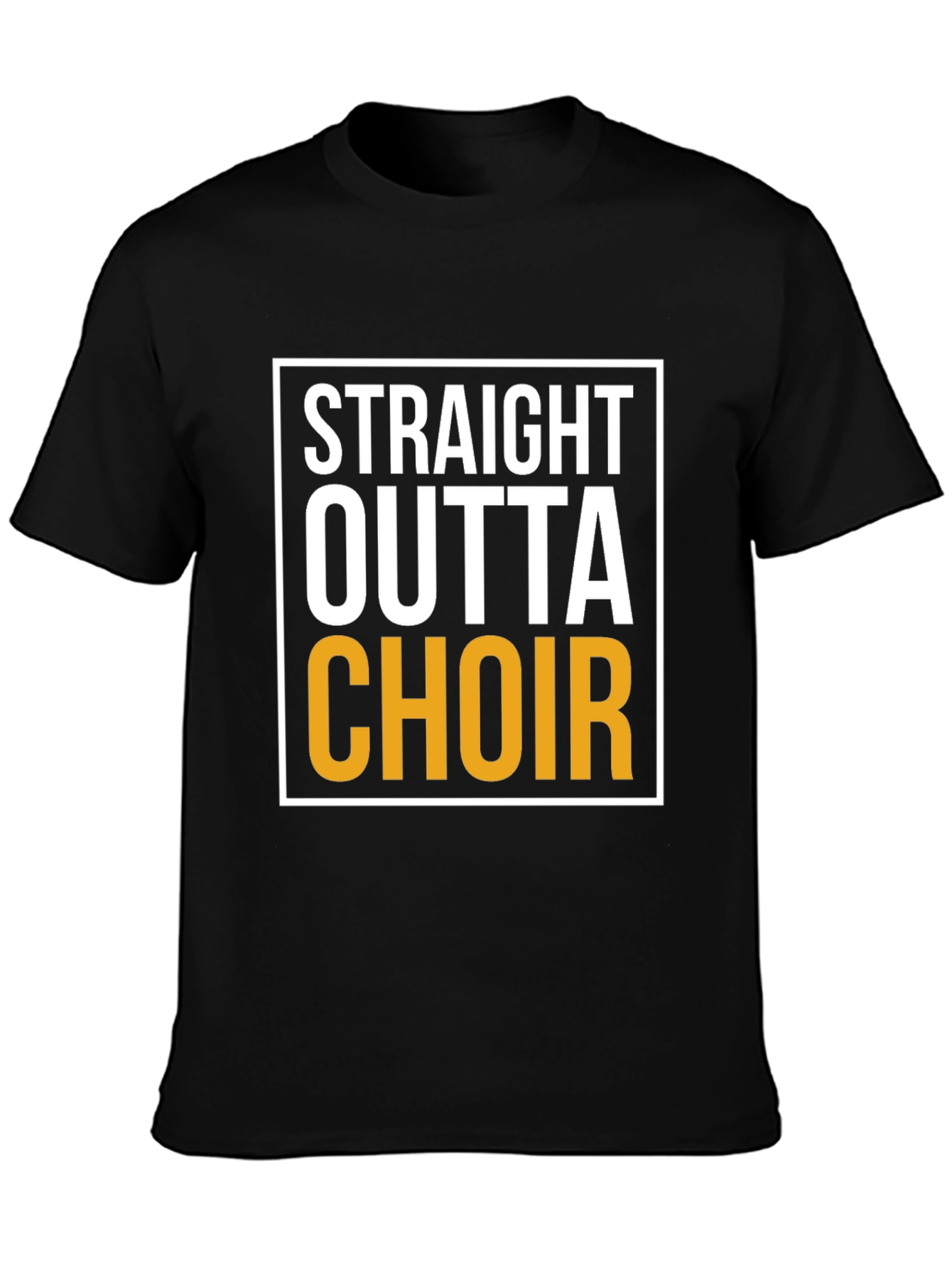 Straight Outta Choir - Novelty T-Shirt