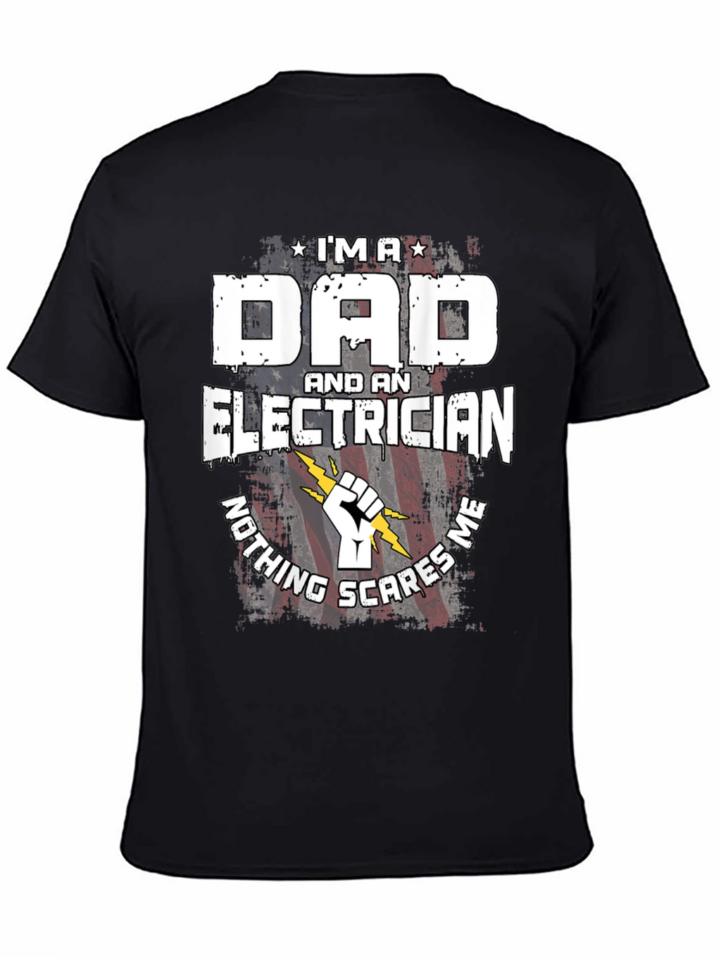 Dad Electrician T-Shirt - Nothing Scares Me