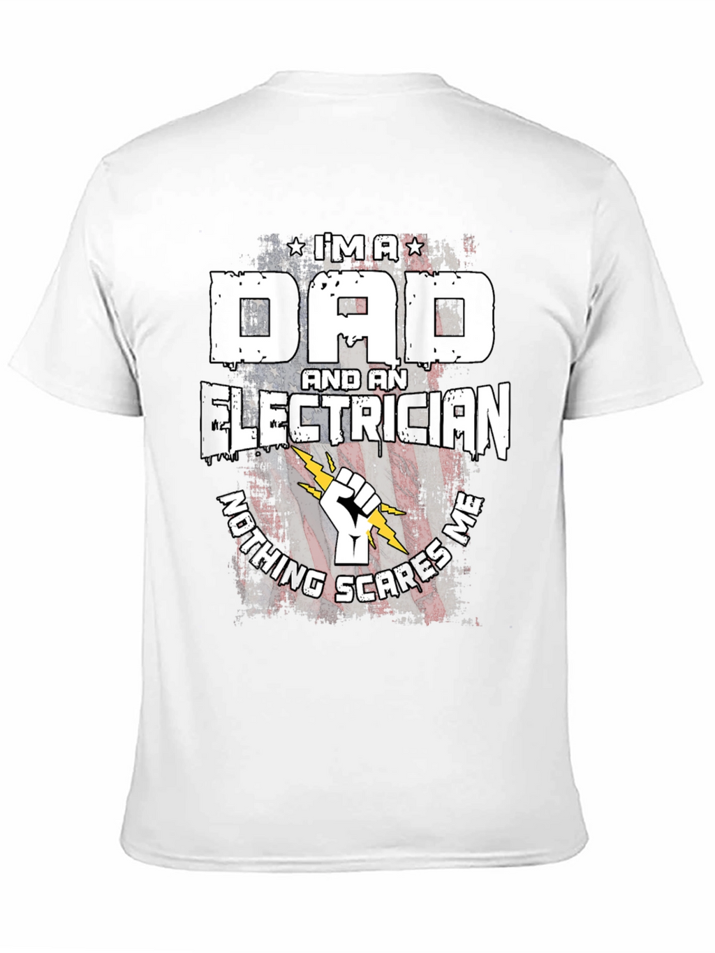 Dad Electrician T-Shirt - Nothing Scares Me