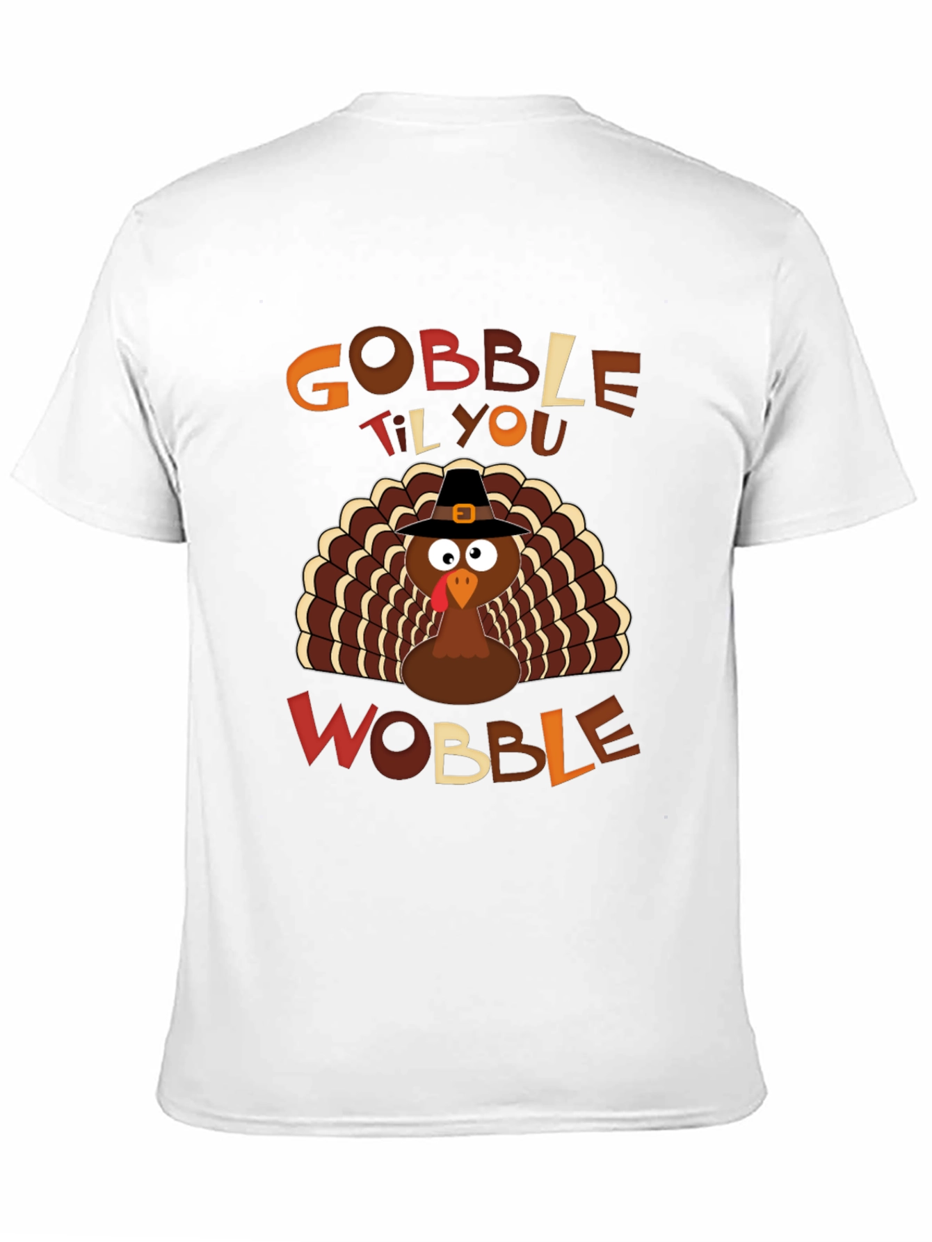 Gobble Til You Wobble Thanksgiving Turkey T-Shirt