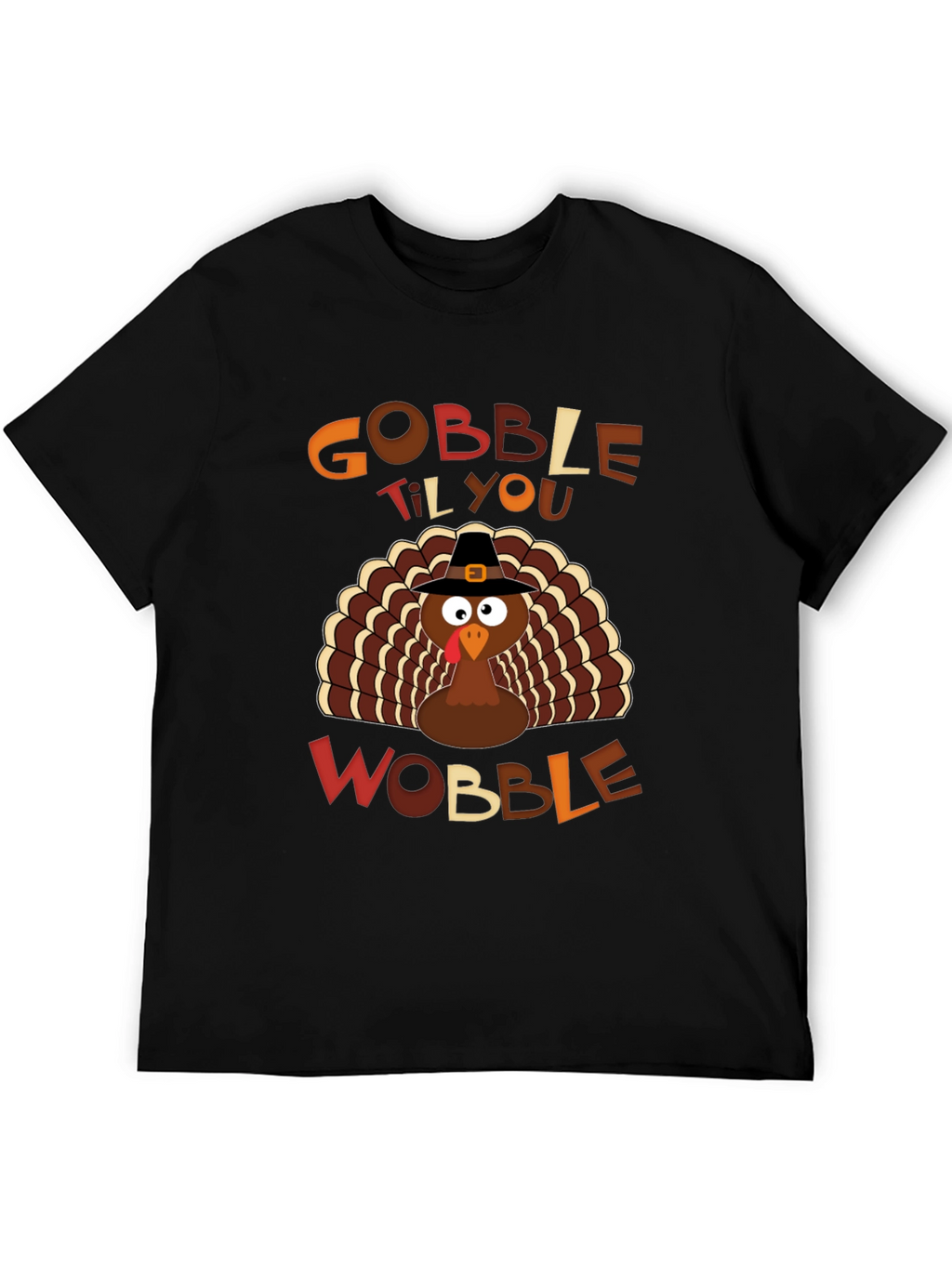 Gobble Til You Wobble Thanksgiving Turkey T-Shirt