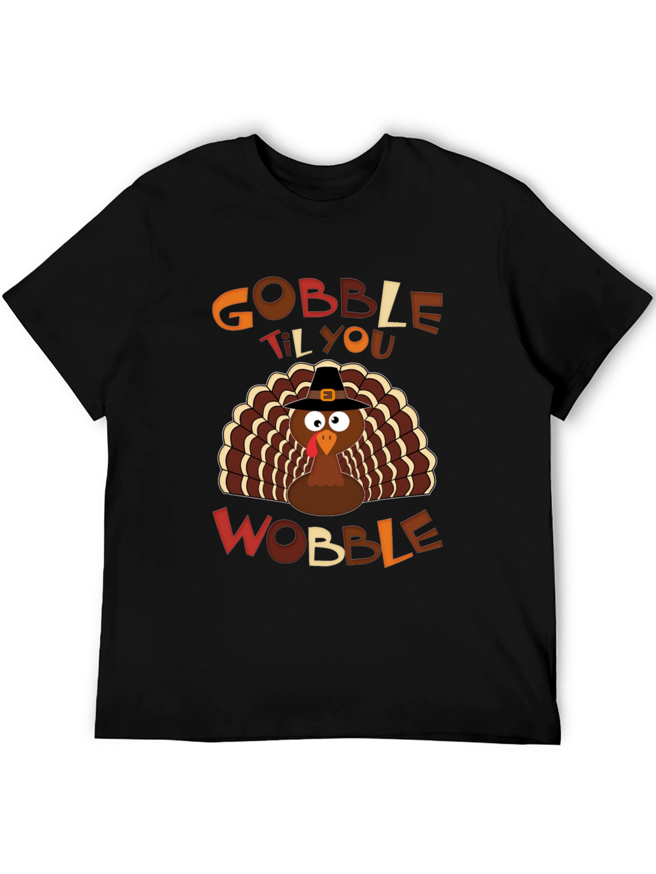 Gobble Til You Wobble Thanksgiving Turkey T-Shirt