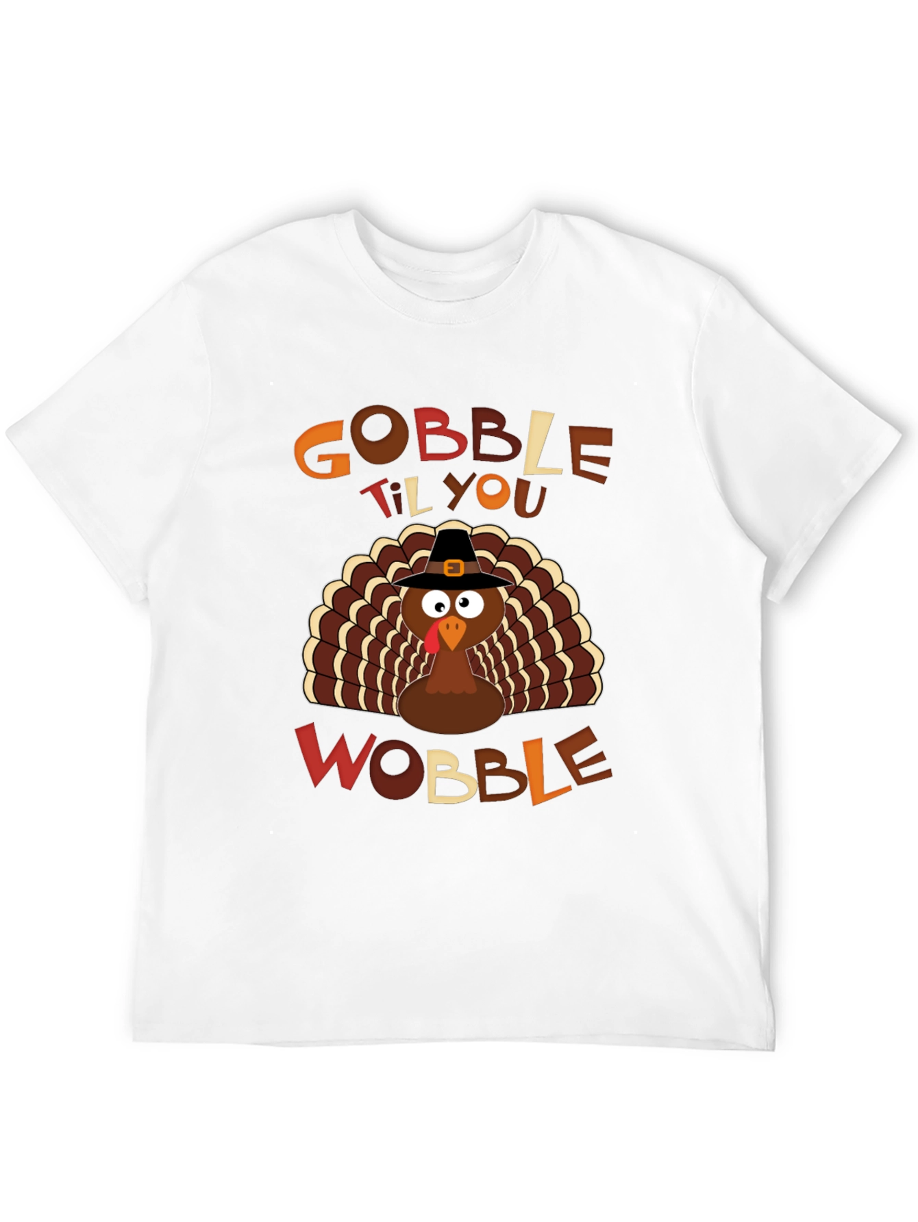 Gobble Til You Wobble Thanksgiving Turkey T-Shirt