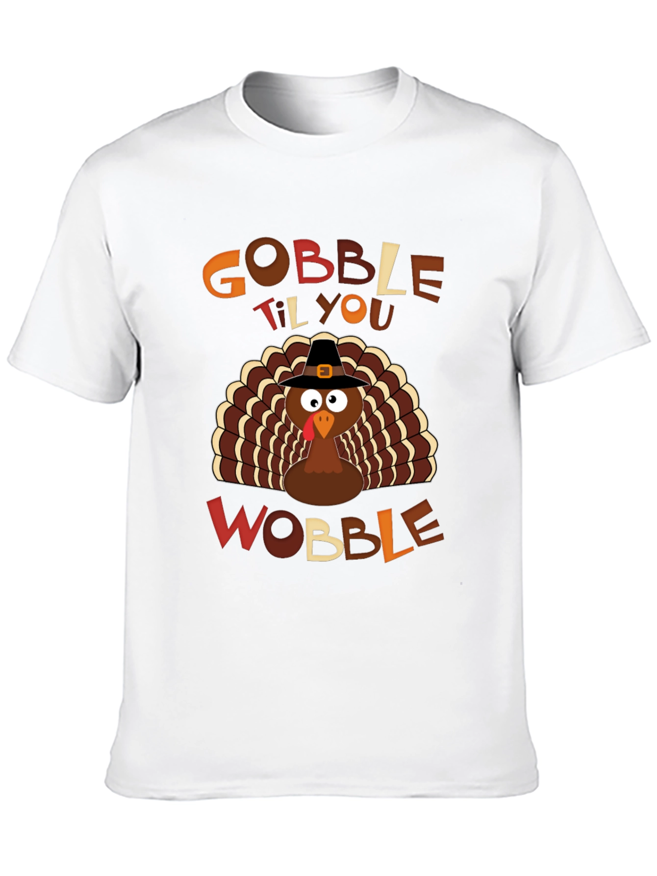 Gobble Til You Wobble Thanksgiving Turkey T-Shirt