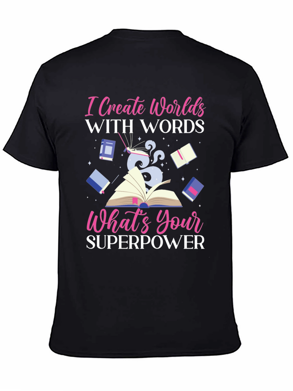I Create Worlds T-Shirt - Superpower Design