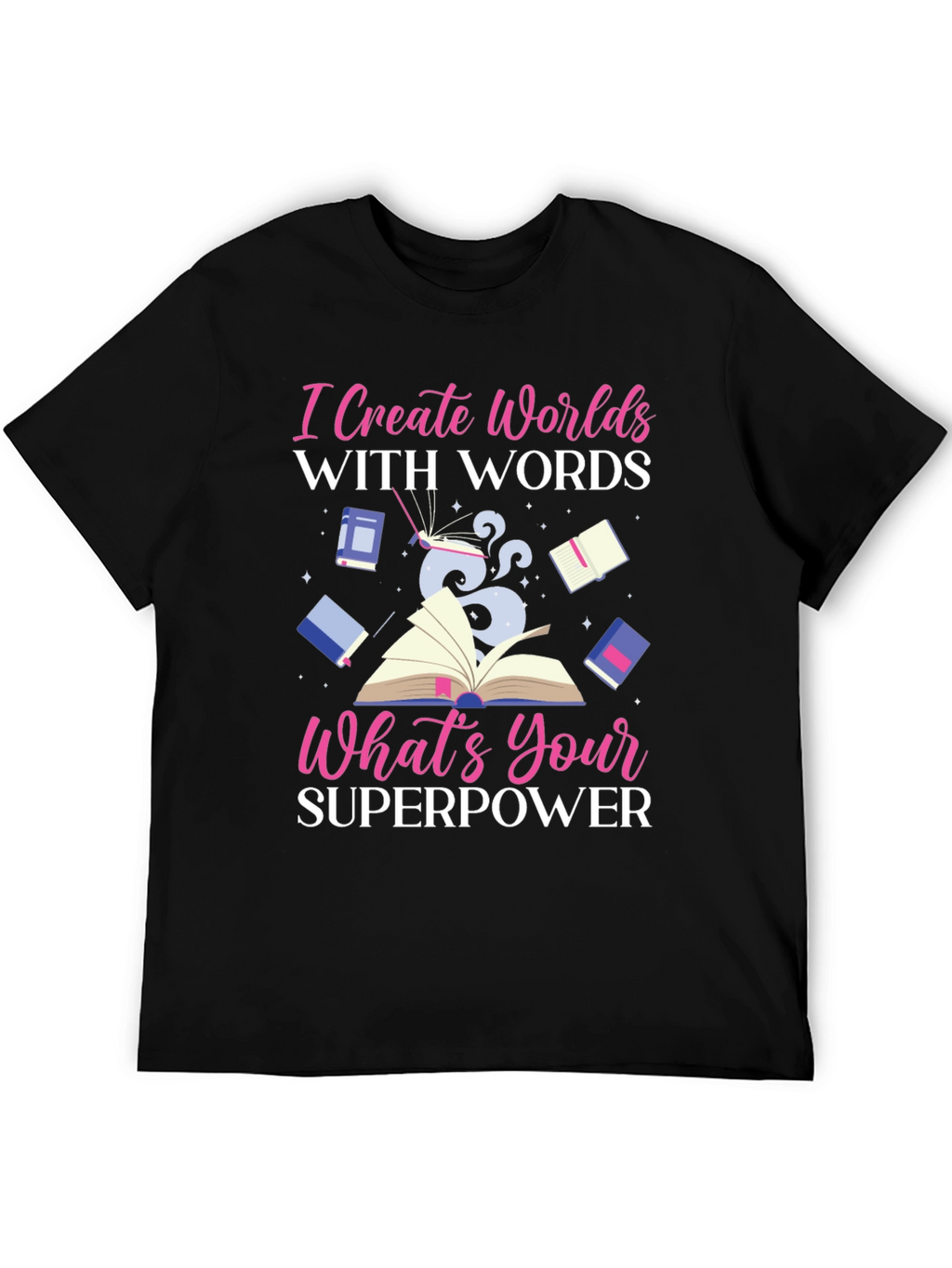 I Create Worlds T-Shirt - Superpower Design
