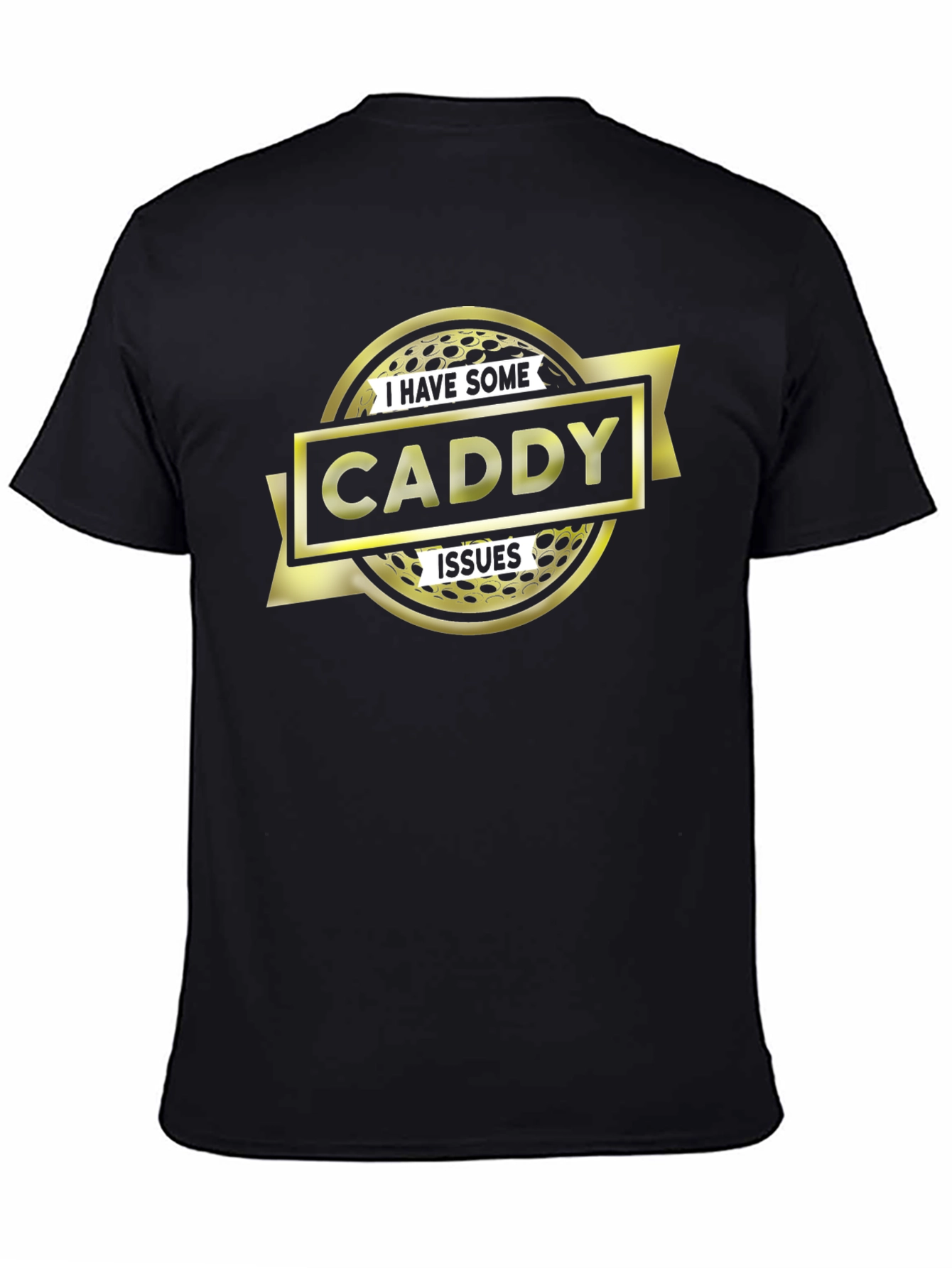Caddy Issues T-Shirt