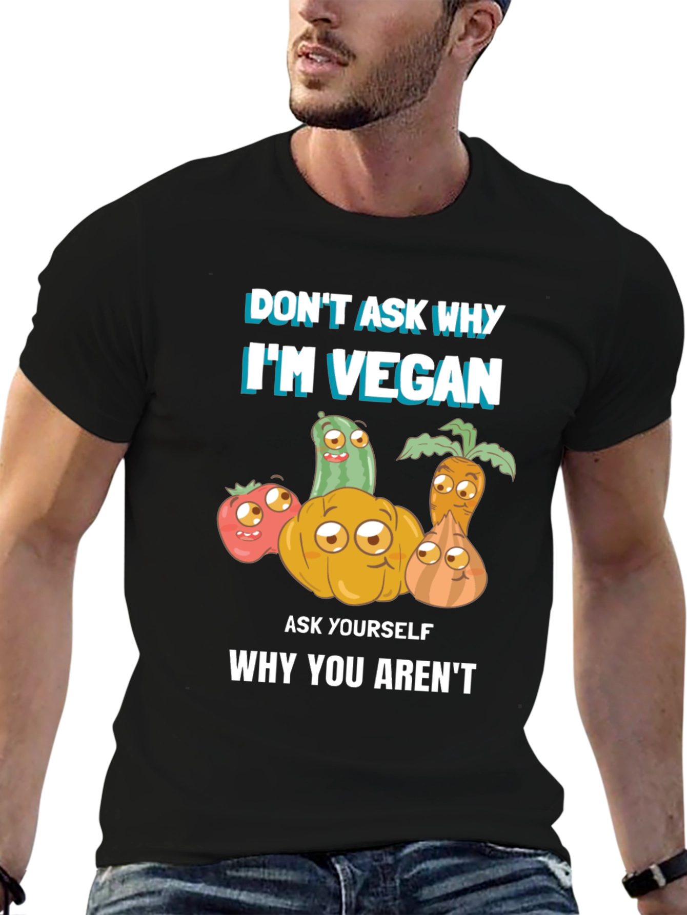 Vegan T-Shirt - Dont Ask Why Be Vegan!