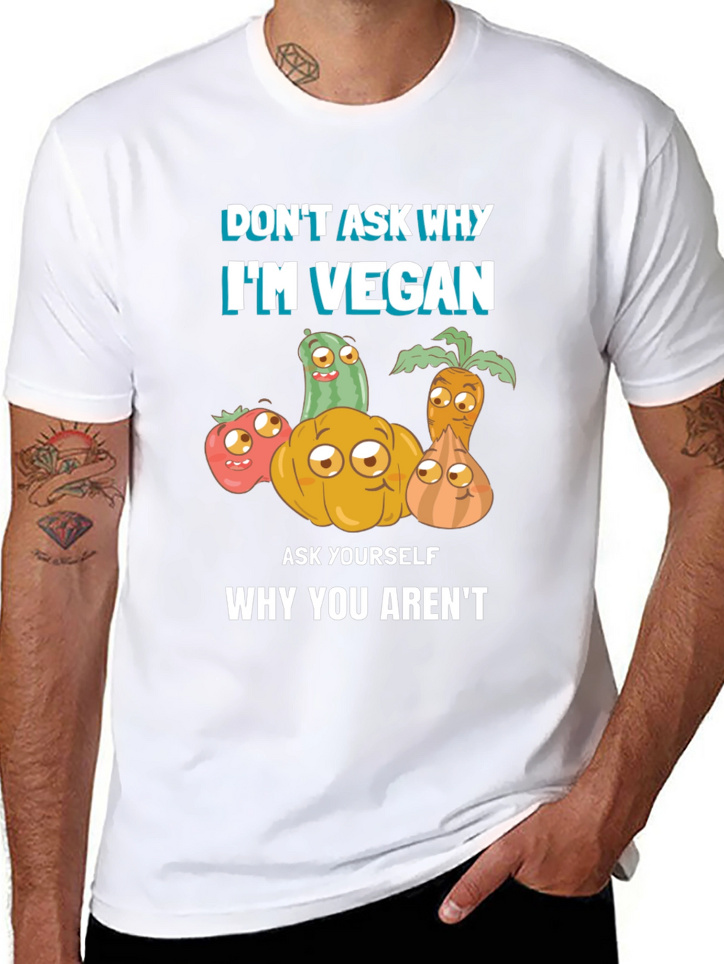 Vegan T-Shirt - Dont Ask Why Be Vegan!