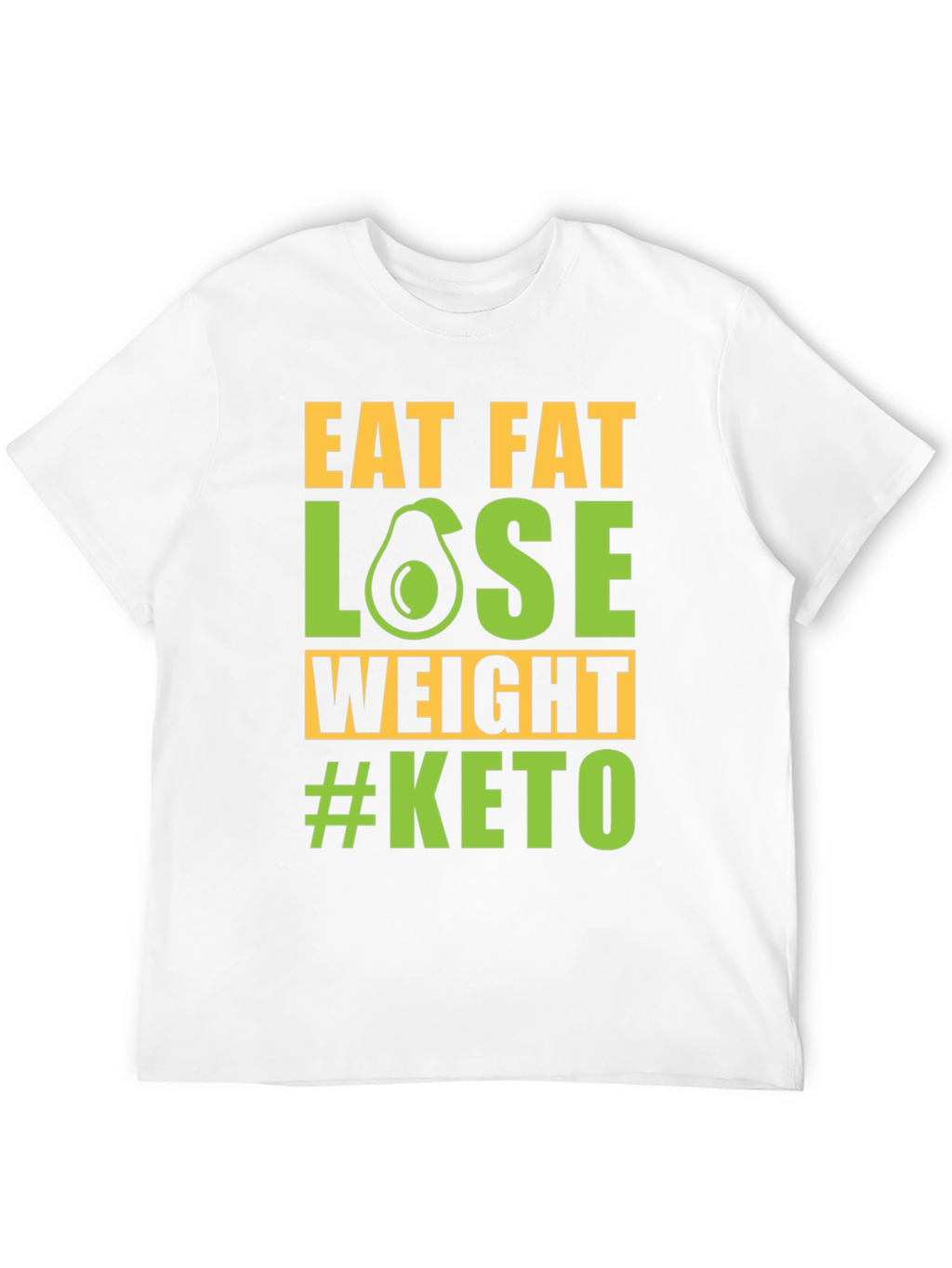 Eat Fat Lose Weight #Keto T-Shirt
