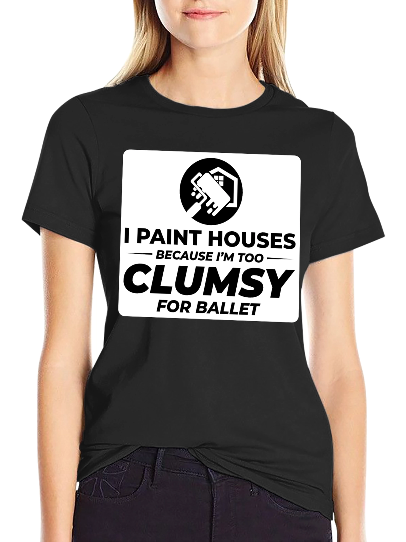 Funny Painter T-Shirt - Clumsy for Ballet House Painting Tee