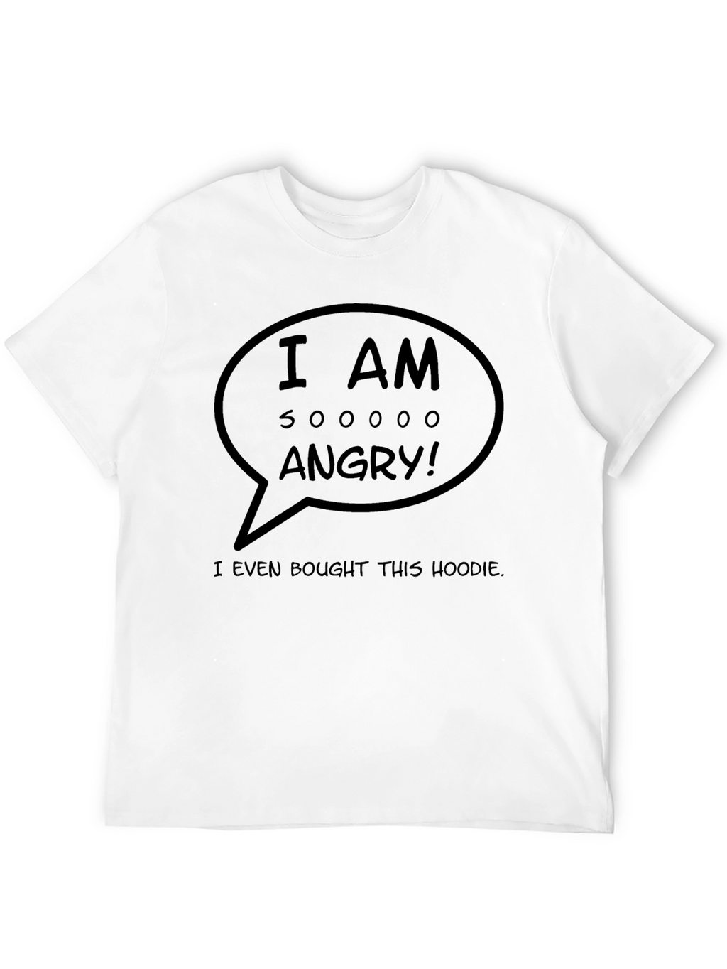 Angry Graphic T-Shirt - Sarcastic Humor Tee