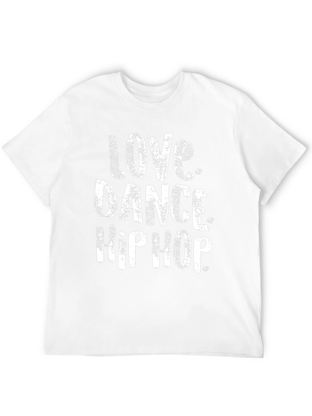 Love Dance Hip Hop Graphic Tee