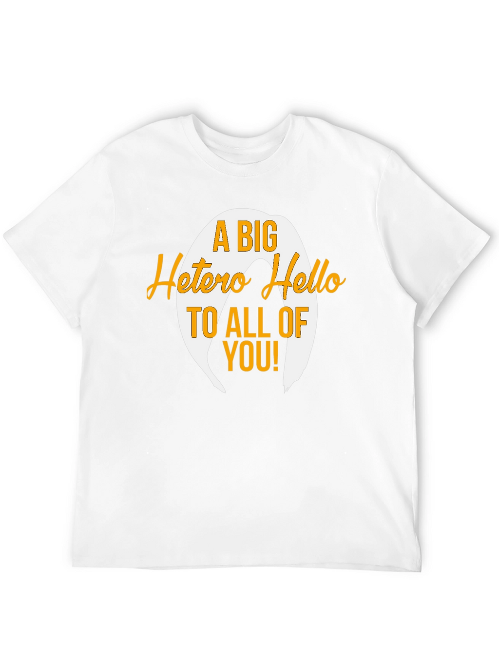 A Big Hetero Hello Black T-Shirt