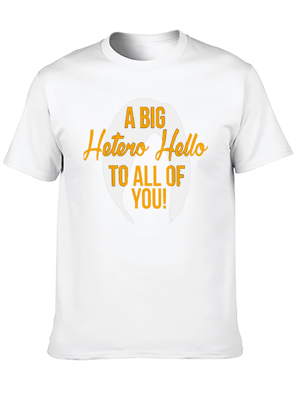 A Big Hetero Hello Black T-Shirt