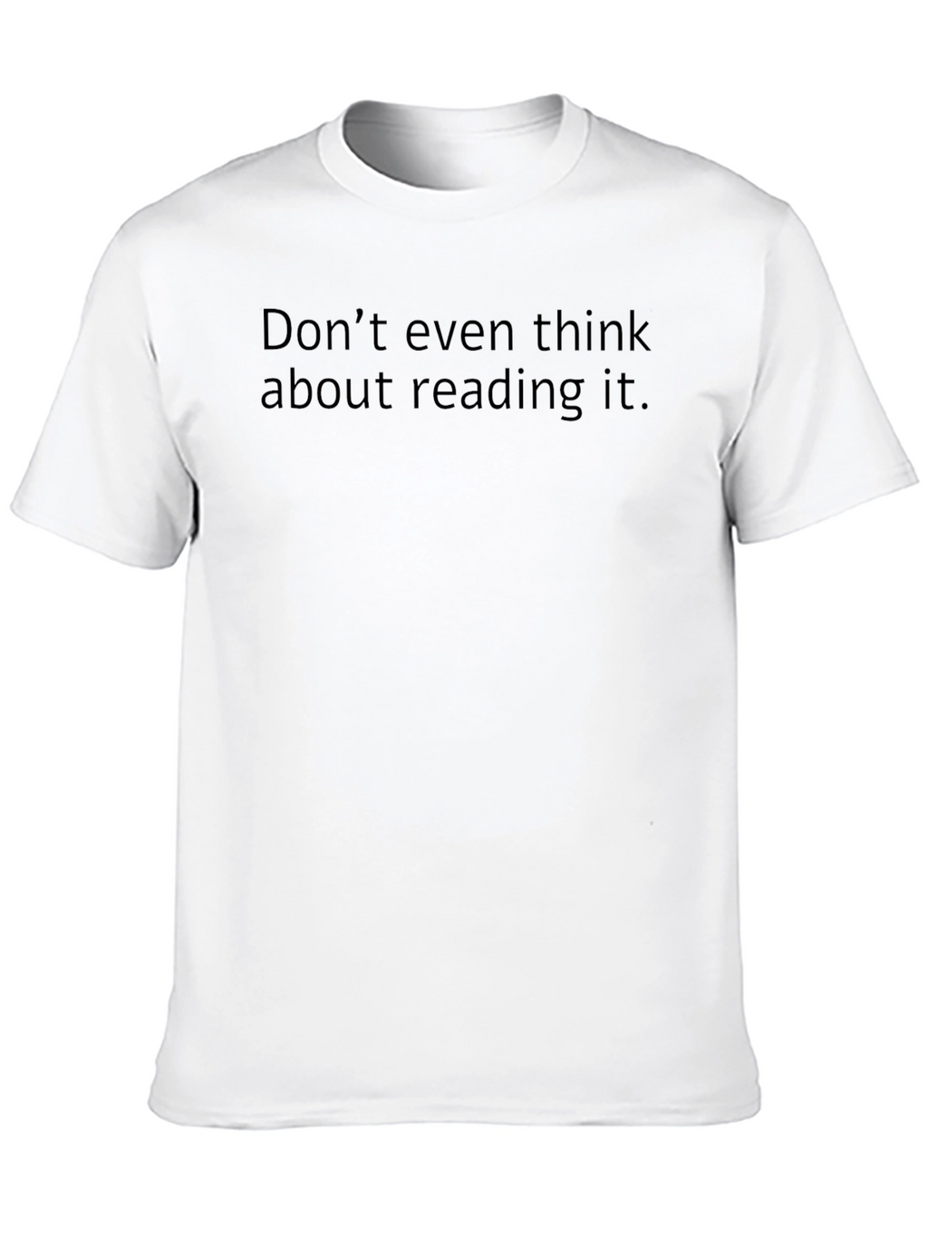 Humorous Graphic T-Shirt: Do Not Read!