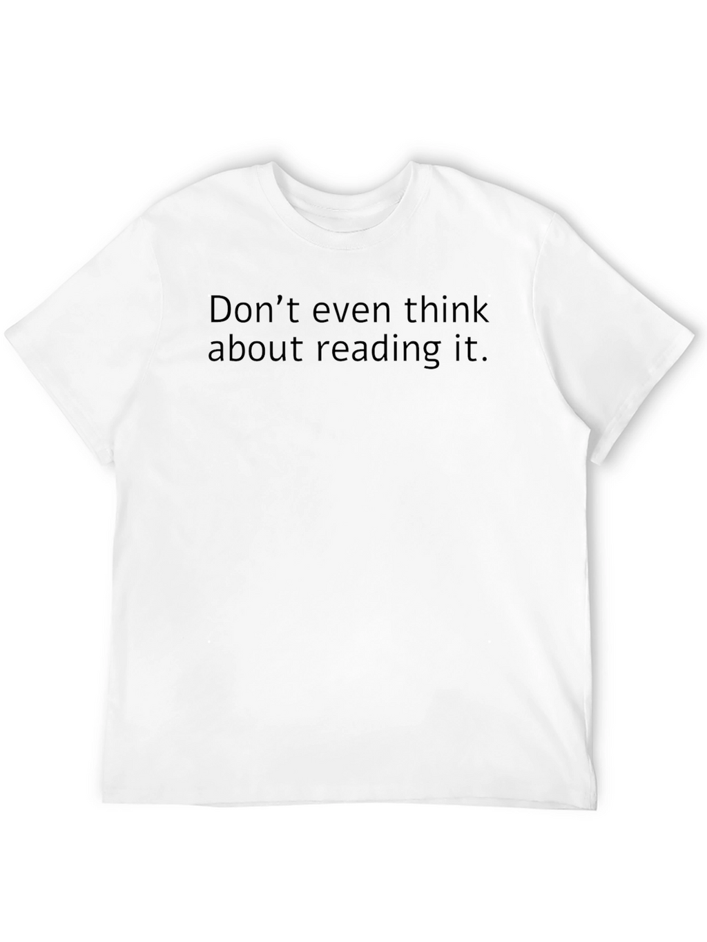 Humorous Graphic T-Shirt: Do Not Read!