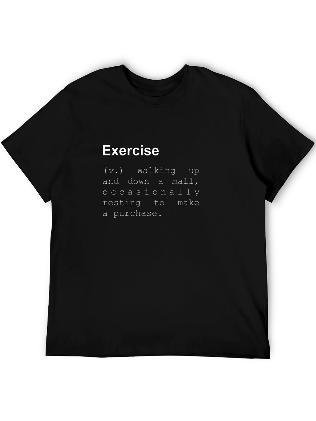 Funny Exercise Definition T-Shirt - Mall Walking Tee