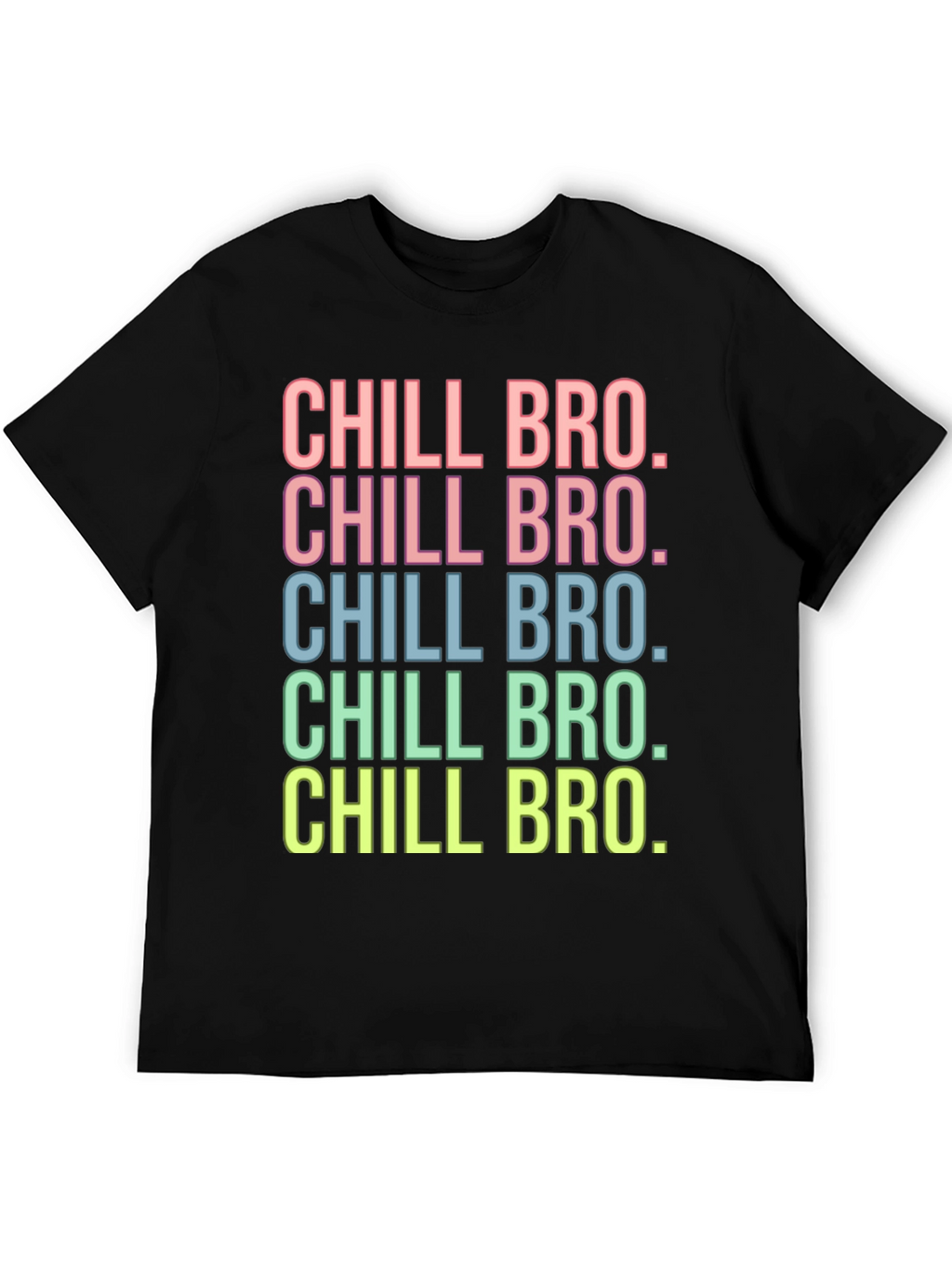 Chill Bro T-Shirt - Fun Graphic Tee
