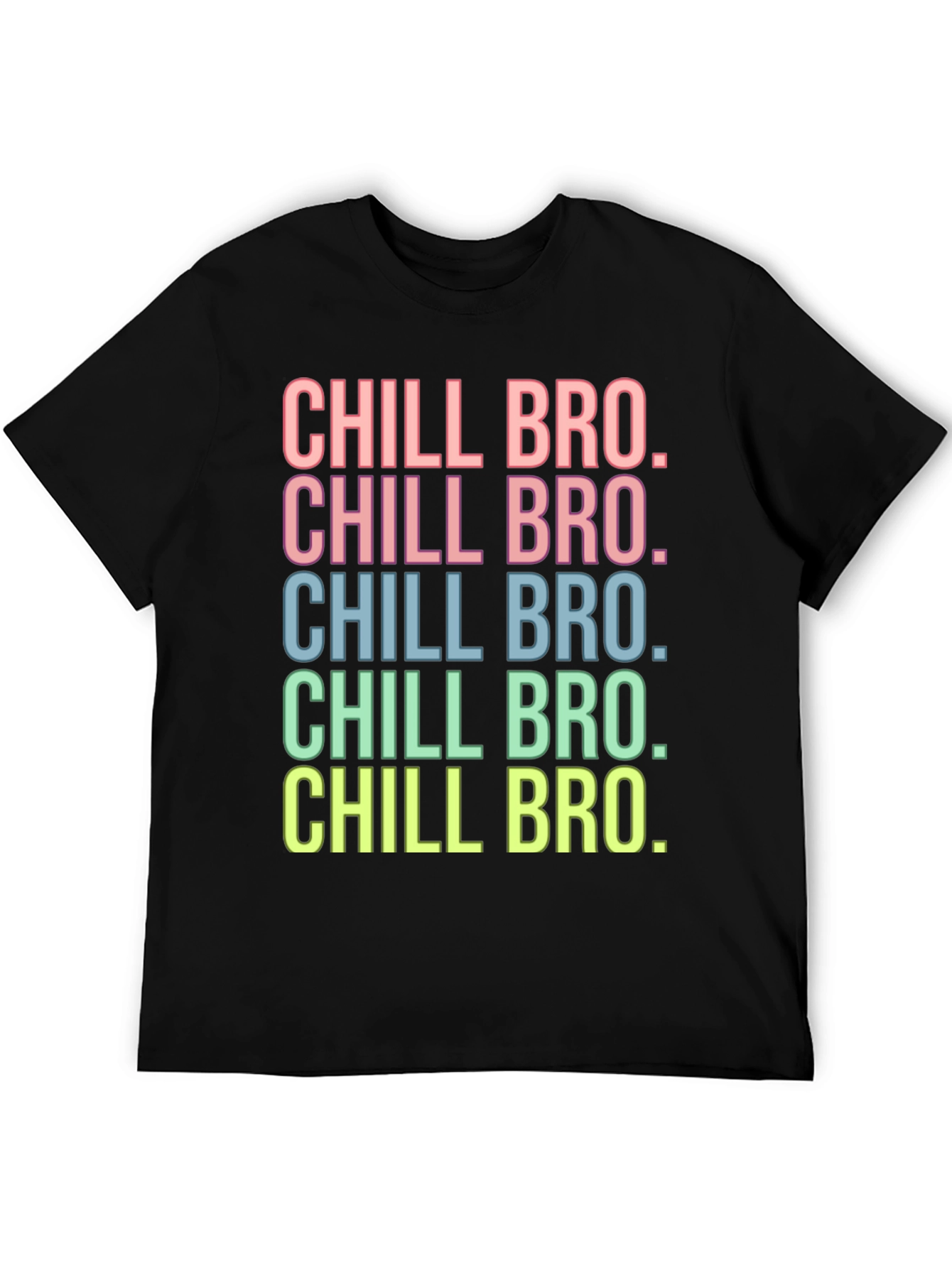 Chill Bro T-Shirt - Fun Graphic Tee