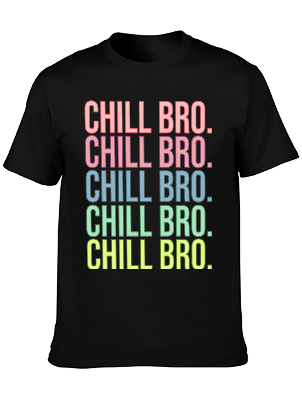Chill Bro T-Shirt - Fun Graphic Tee