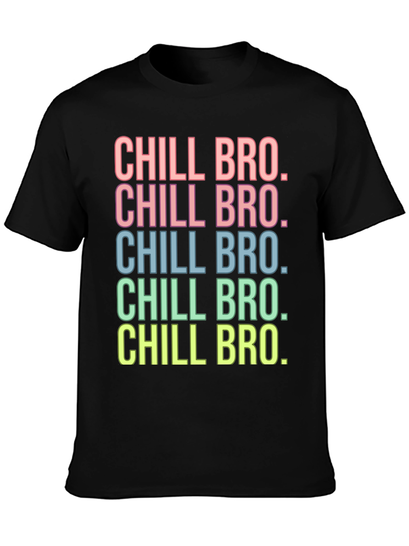Chill Bro T-Shirt - Fun Graphic Tee