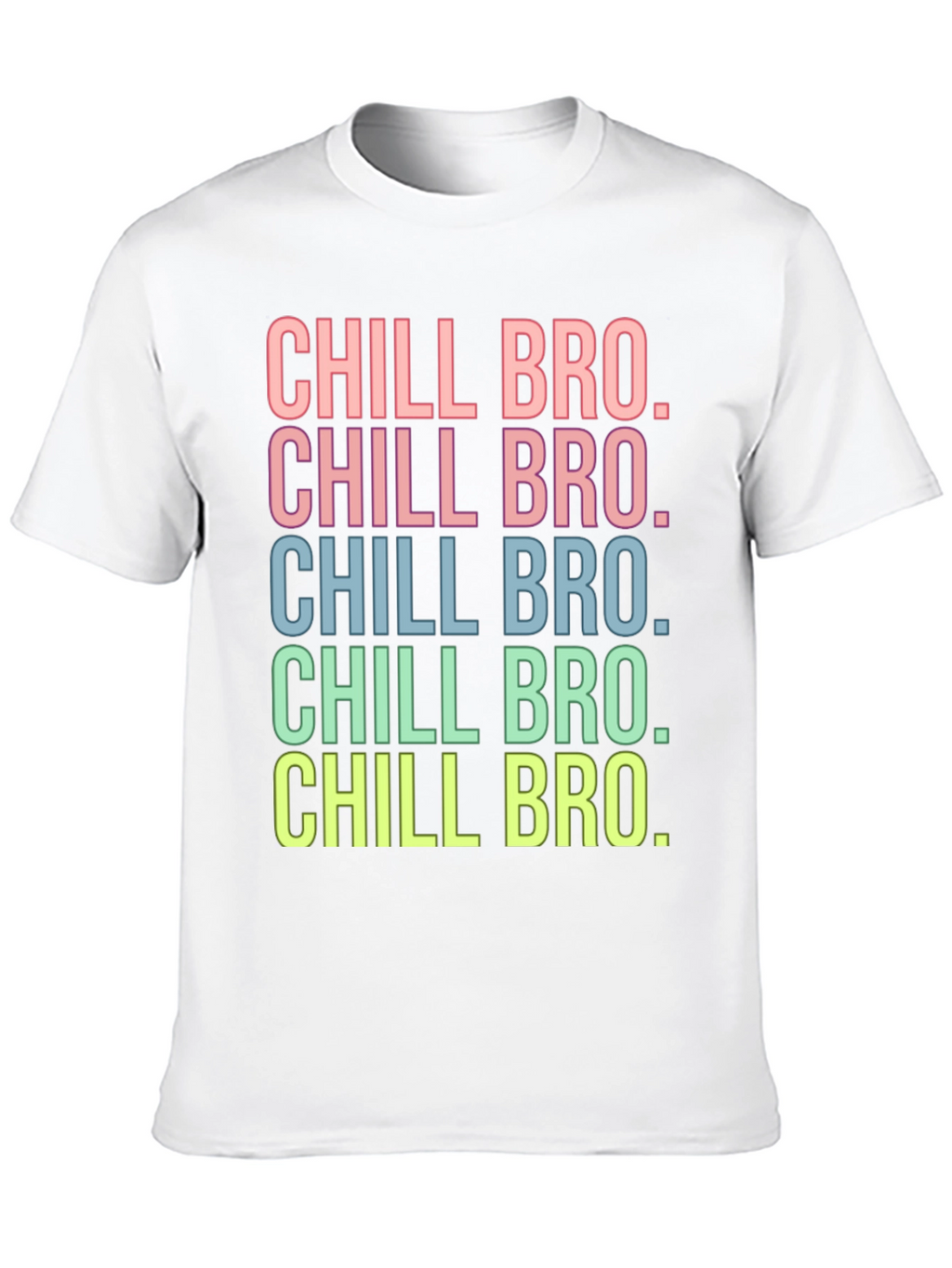 Chill Bro T-Shirt - Fun Graphic Tee