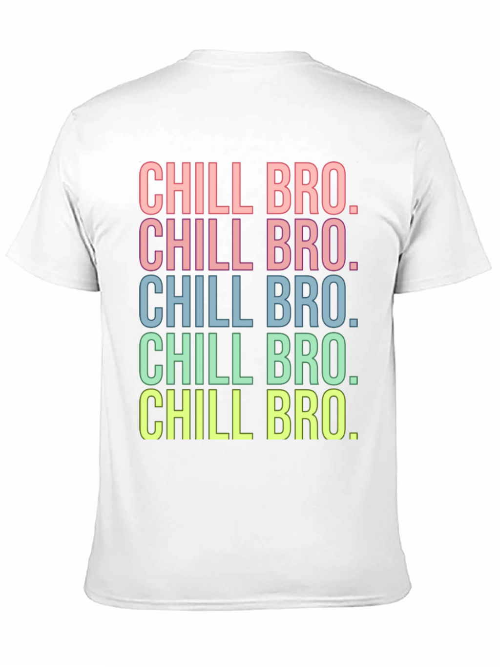 Chill Bro T-Shirt - Fun Graphic Tee