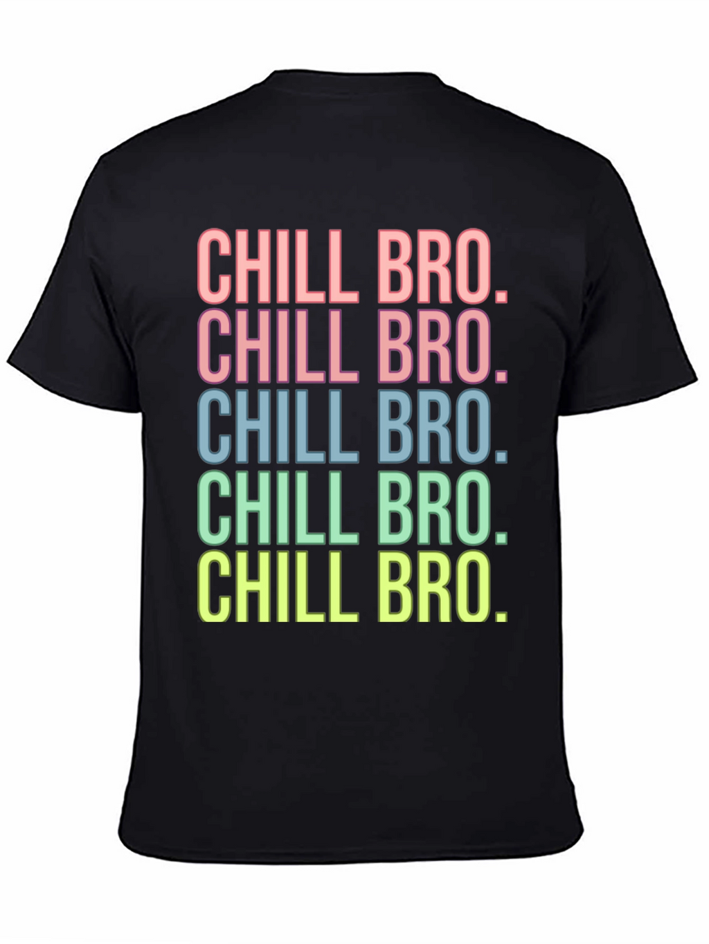 Chill Bro T-Shirt - Fun Graphic Tee