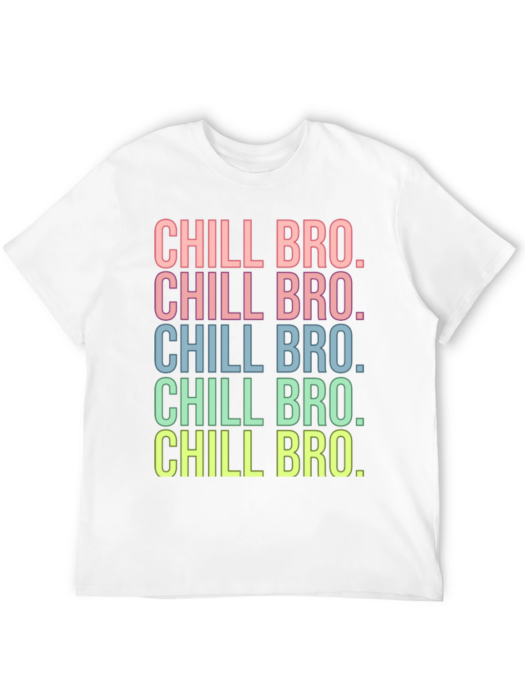Chill Bro T-Shirt - Fun Graphic Tee
