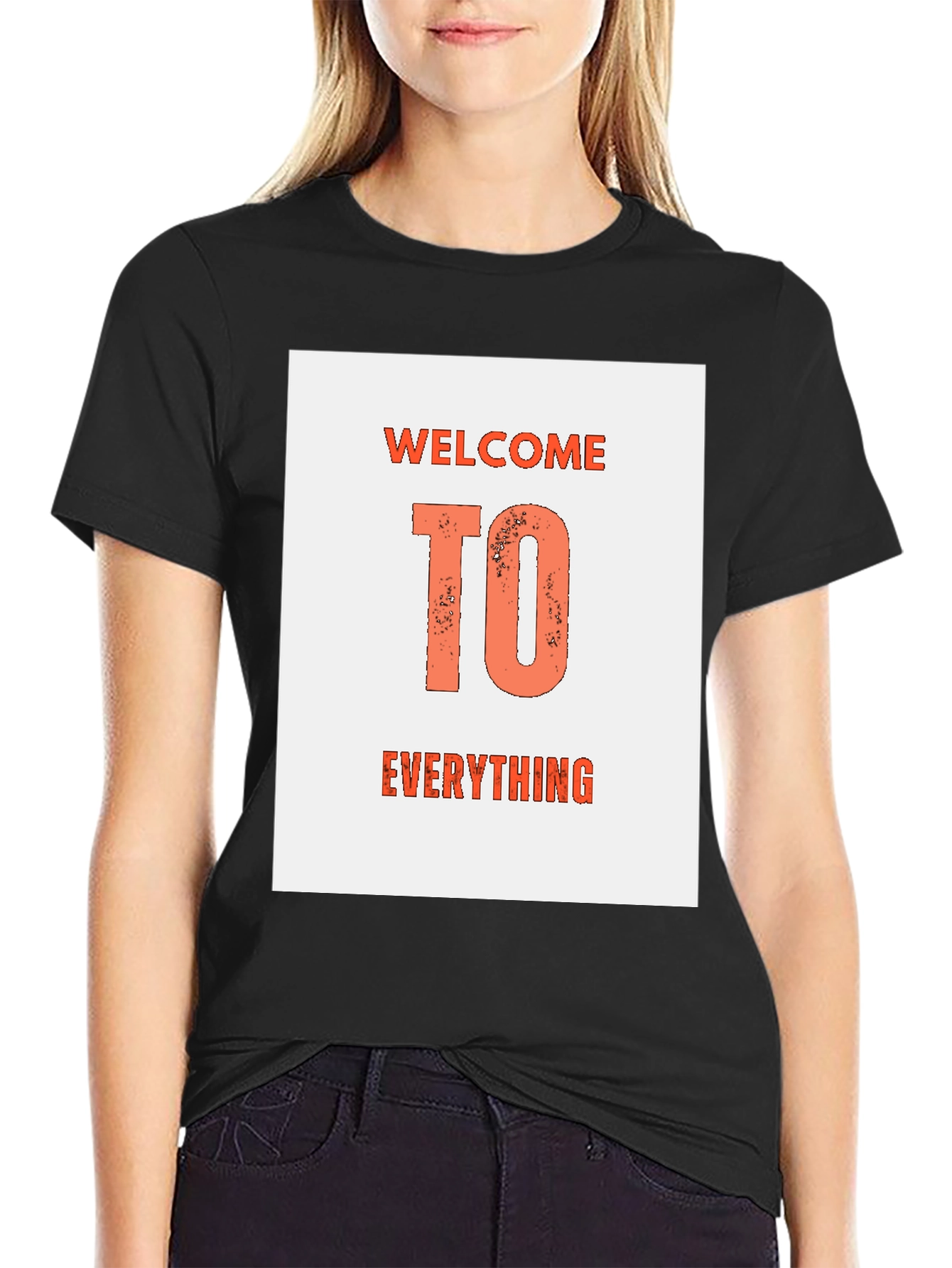 Welcome To Everything Graphic T-Shirt