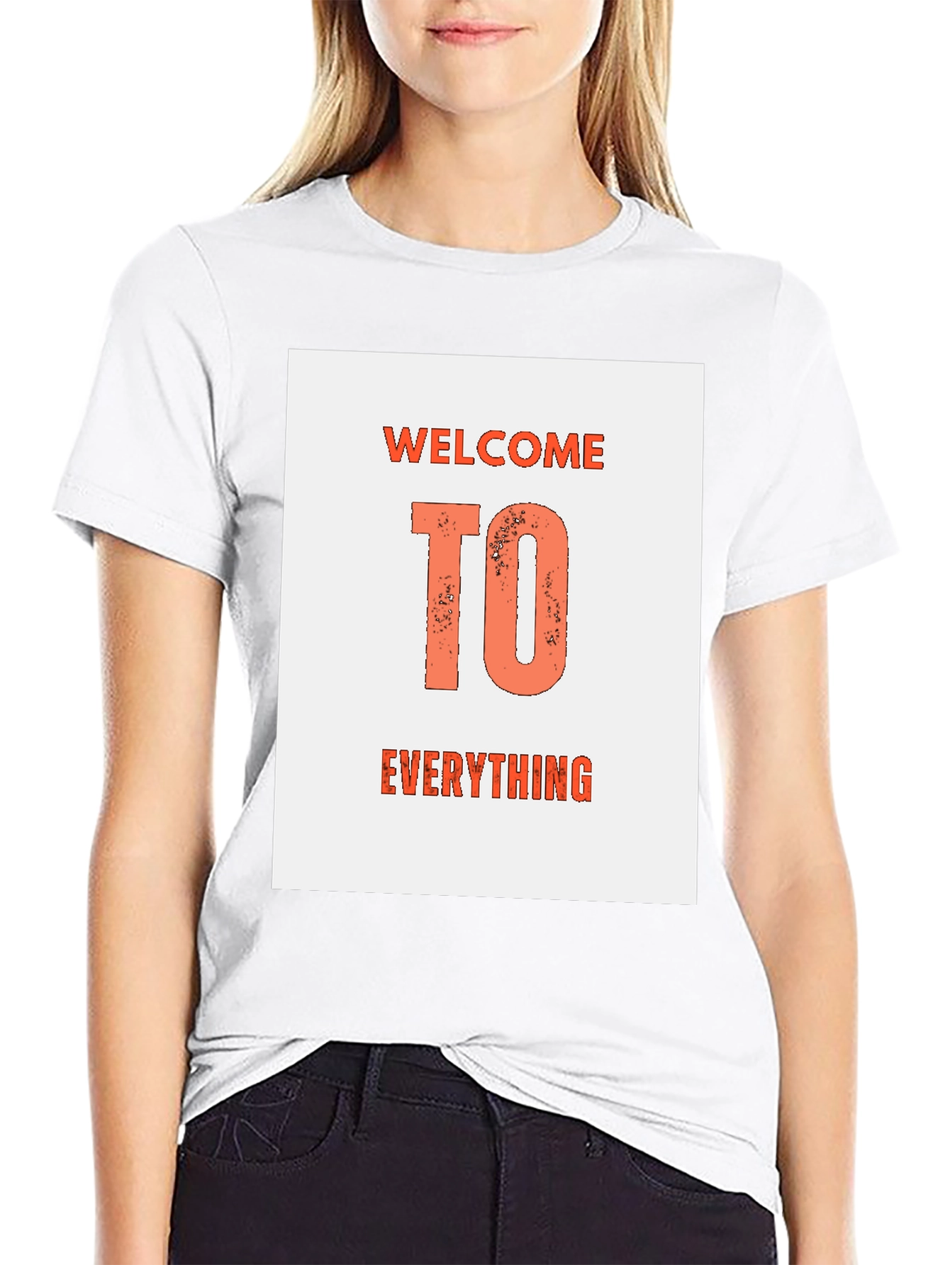 Welcome To Everything Graphic T-Shirt