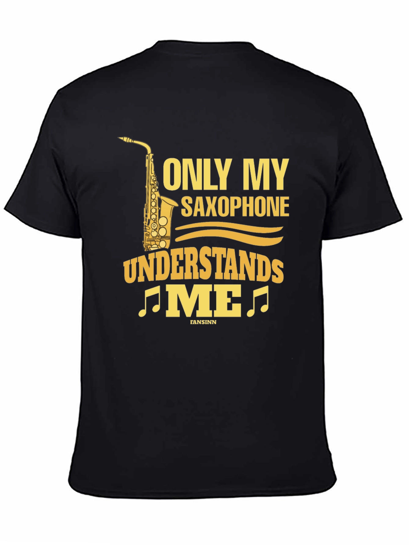 Saxophone Lover T-Shirt - Only My Saxophone Understands Me!