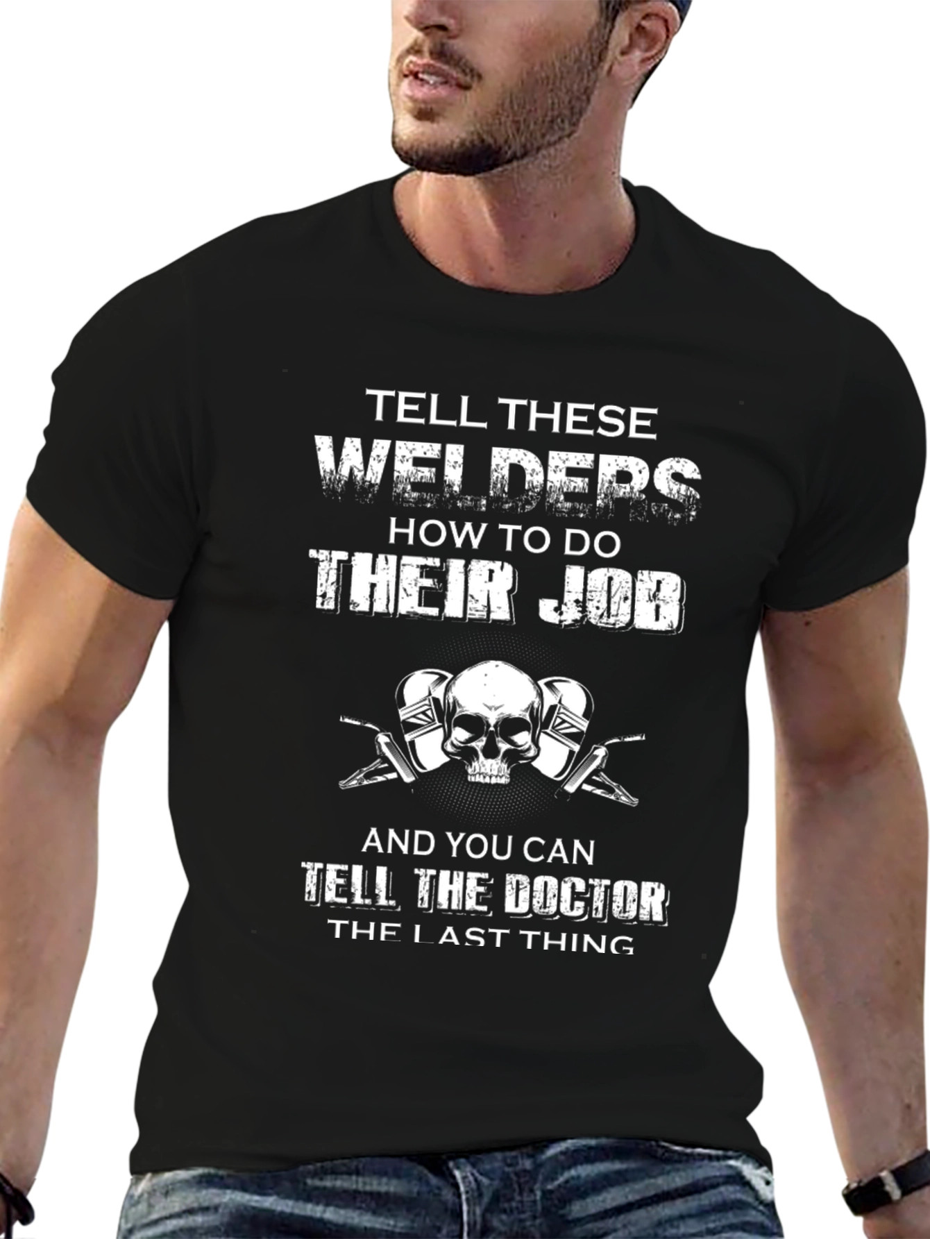 Welder Humor T-Shirt: Tell These Welders How To Do Their Job
