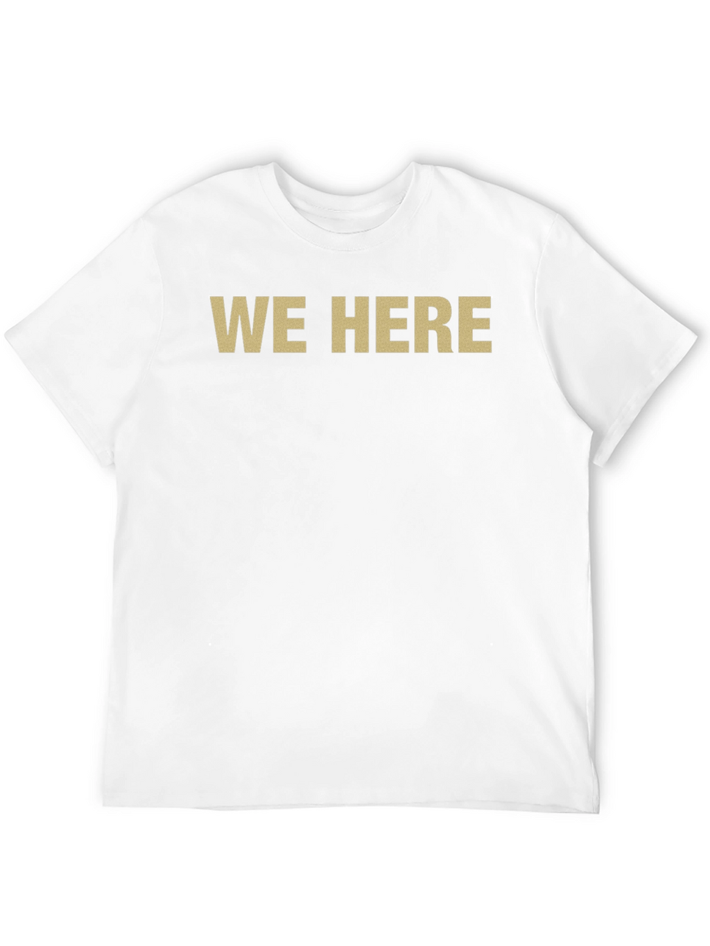 Mens We Here Graphic T-Shirt