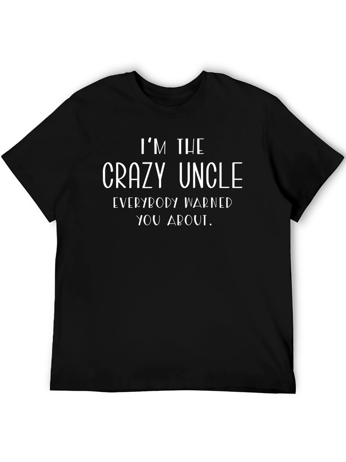 Crazy Uncle Graphic Tee - Fun Novelty T-Shirt