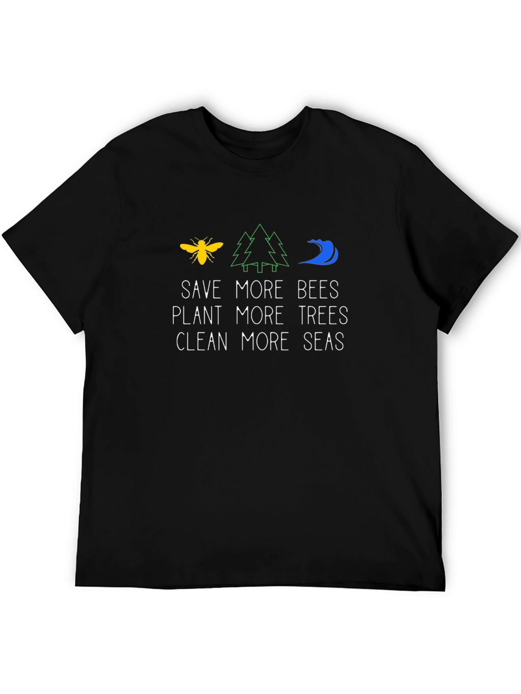 Save Bees Plant Trees Clean Seas Graphic Tee
