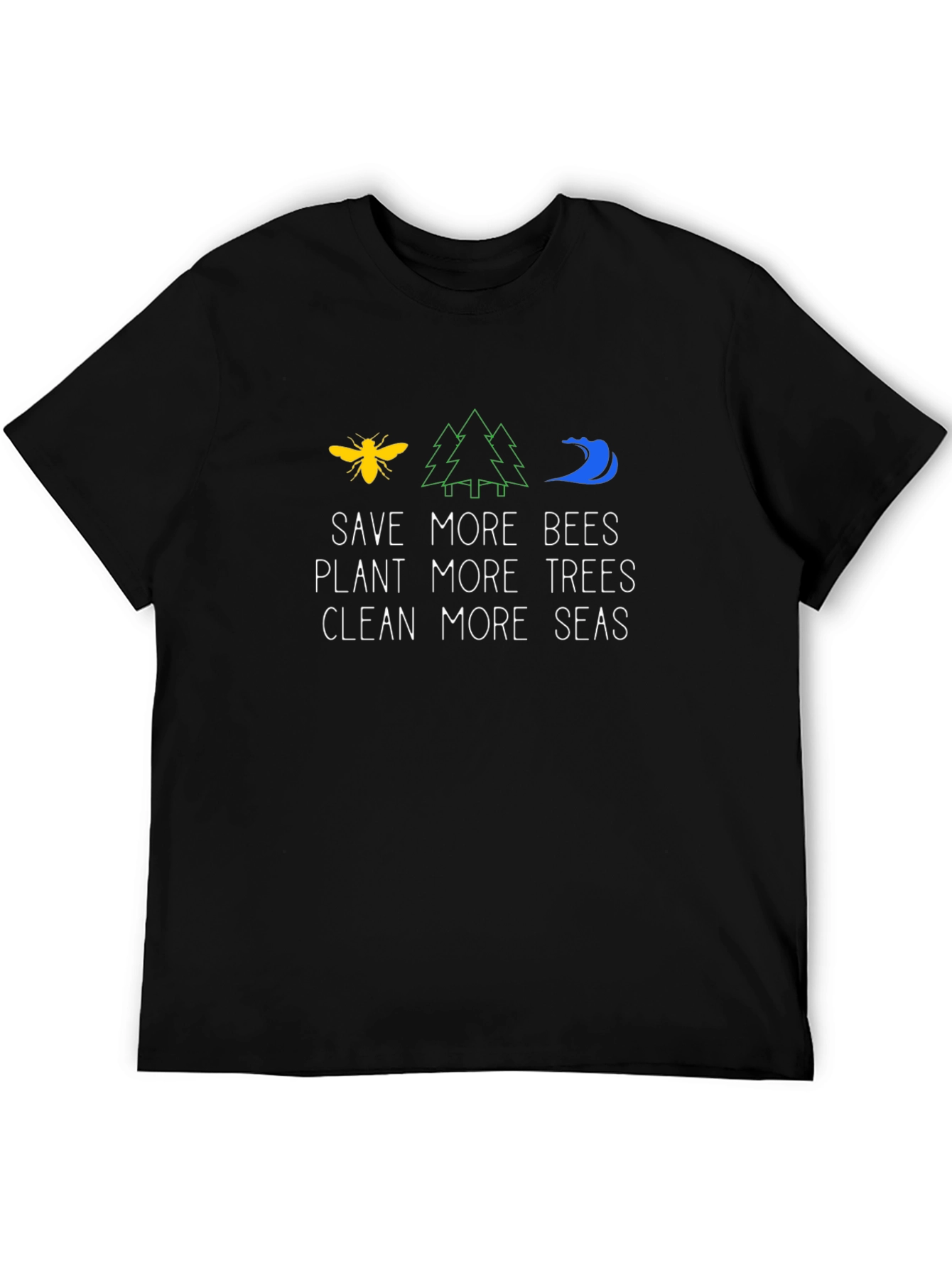 Save Bees Plant Trees Clean Seas Graphic Tee