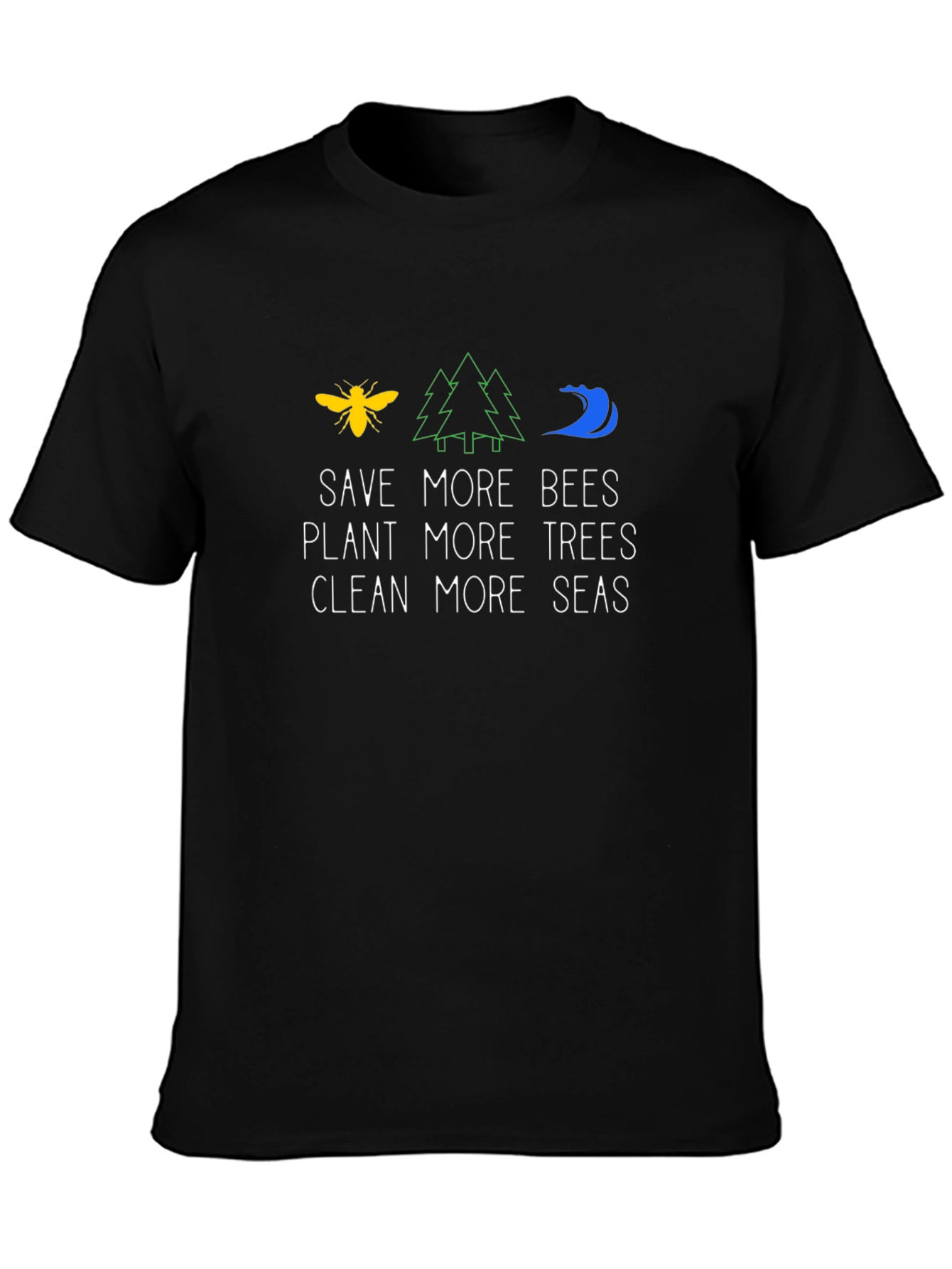 Save Bees Plant Trees Clean Seas Graphic Tee