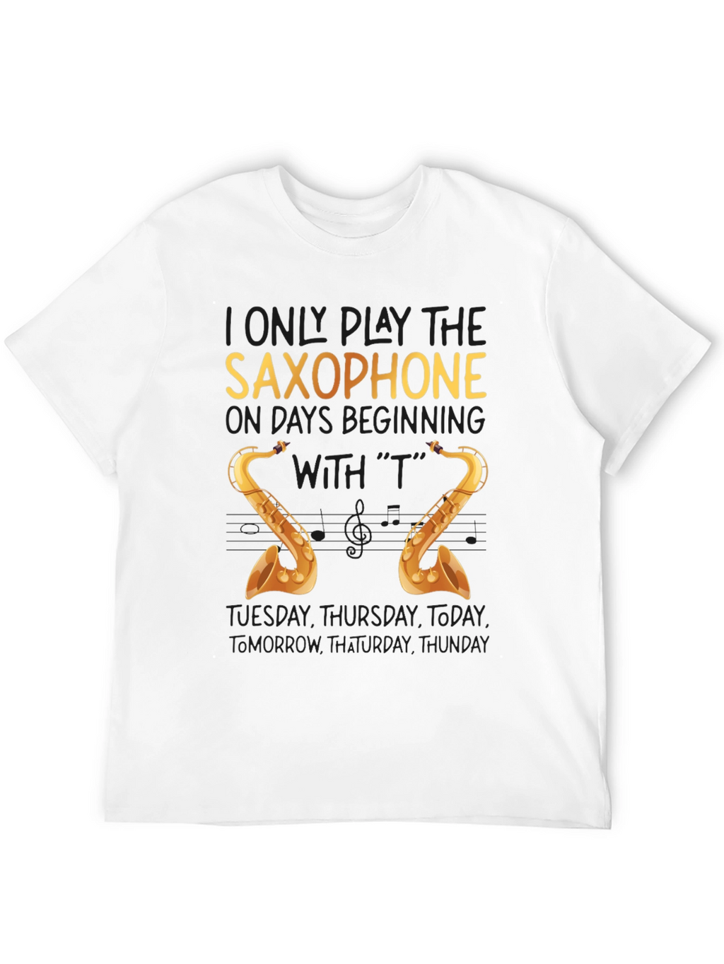 Saxophone T-Shirt - Funny Musician Tee