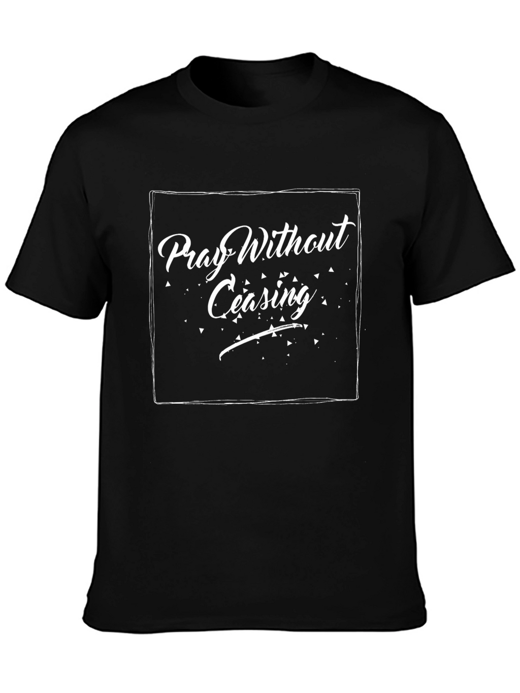 Pray Without Ceasing Black T-Shirt